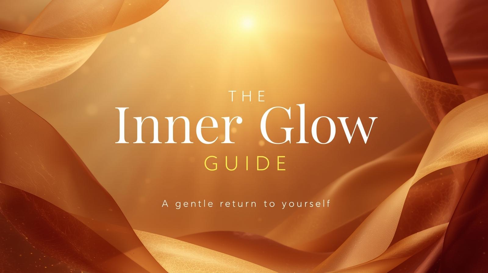 The Inner Glow Guide