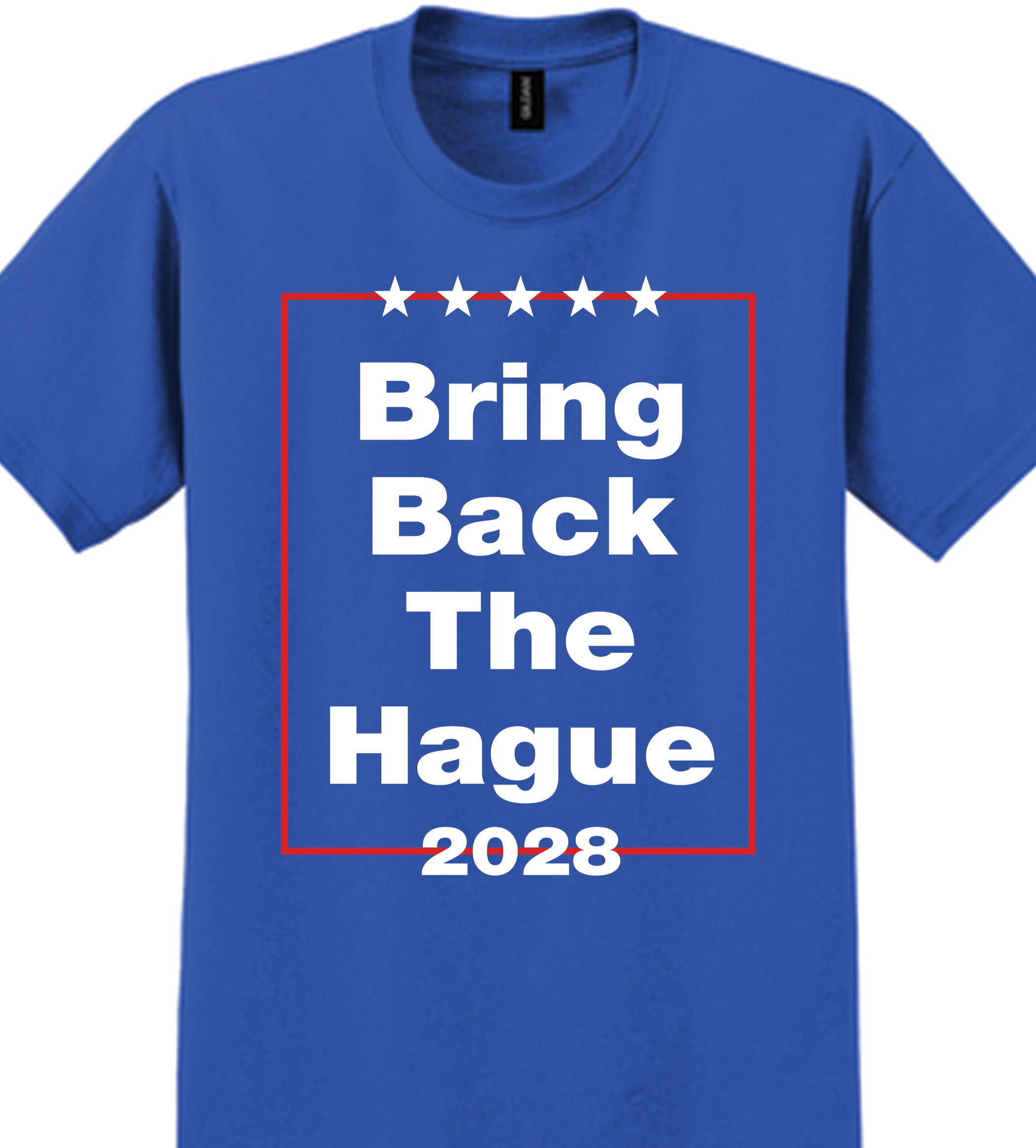 Bring Back The Hague 2028 T-Shirt