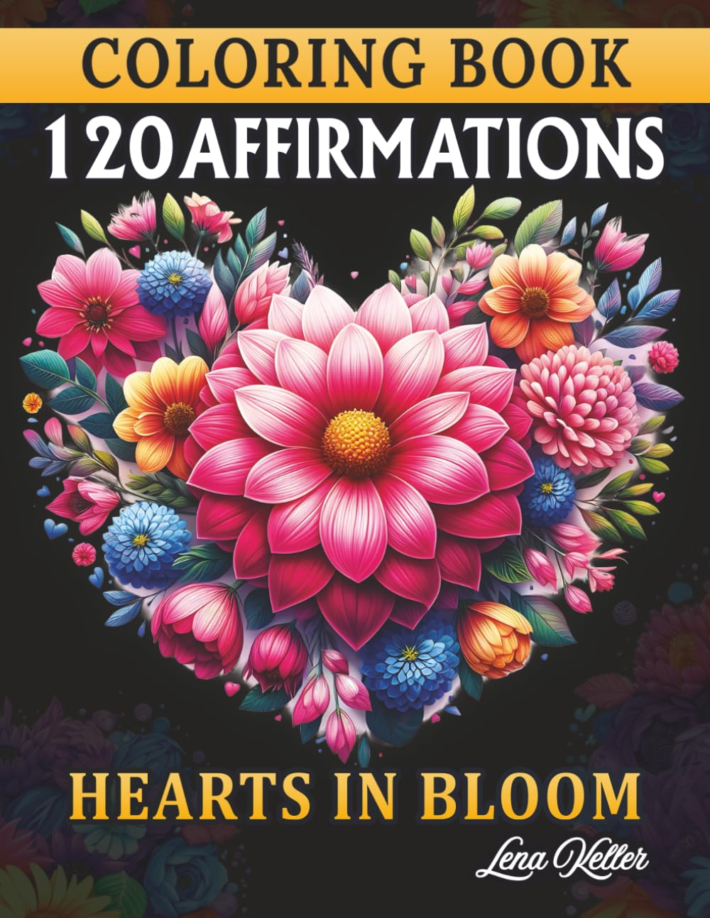 120 Affirmations Heart Shaped Floral Designs