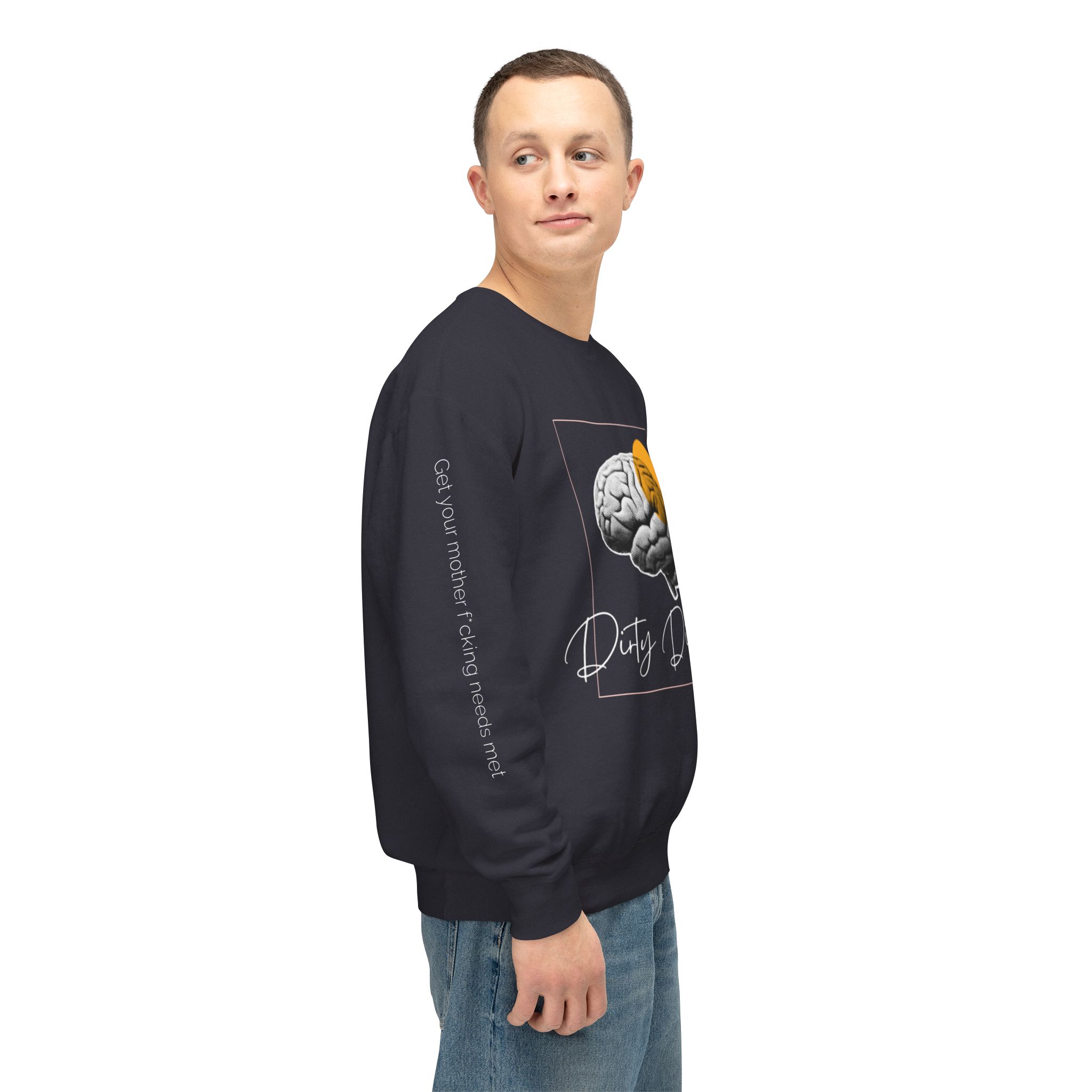 Get your mother f*cking needs met sweatshirt