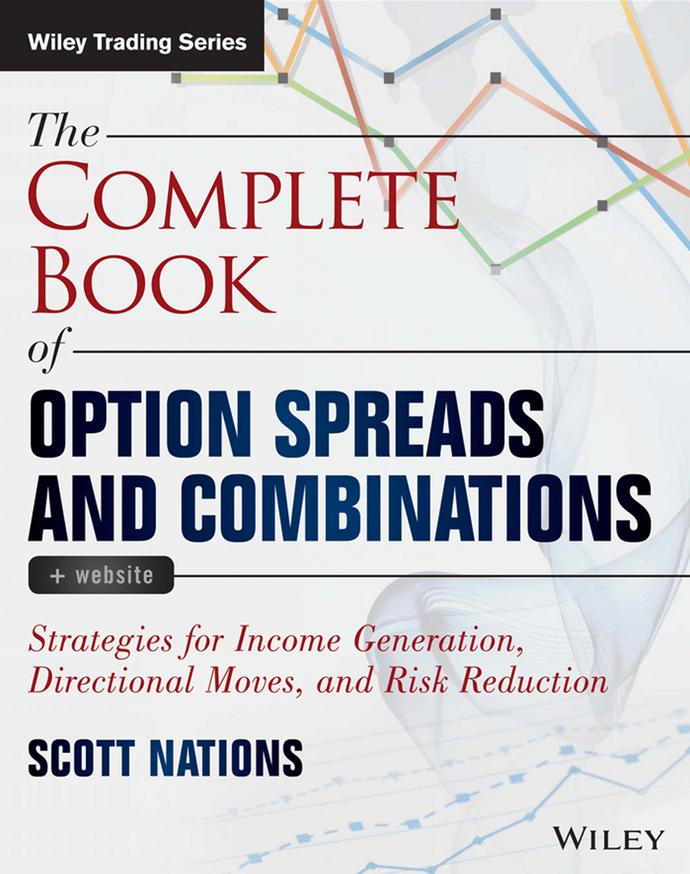The Complete Book of Option Spreads and Combinations