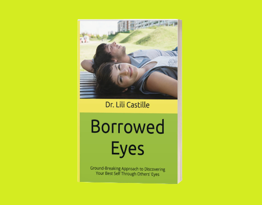 Borrowed Eyes. Discover Your Best Self