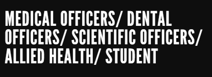 Medical Officer/ Dental Officer/ Scientific Officer/ Allied Health / Students (EARLY BIRD)