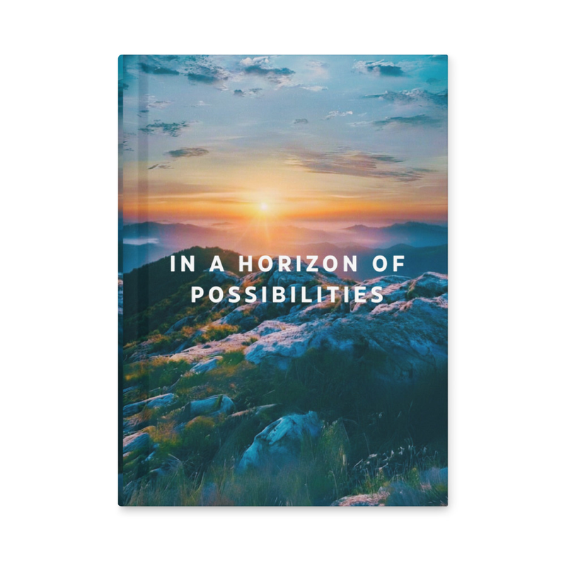 In A Horizon Of Possibilities - Be Limitless