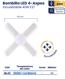 BOMBILLO LED 4-ASPAS ESCUALIZABLE 40W 6500K E27 MERCURY IBL49"