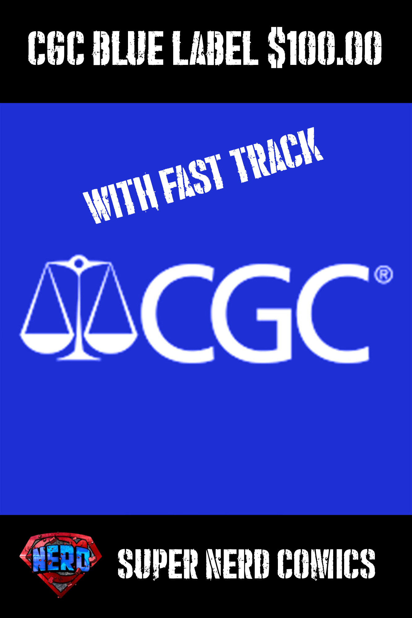 Add CGC (Blue Label) Universal Grading with FAST TRACK
