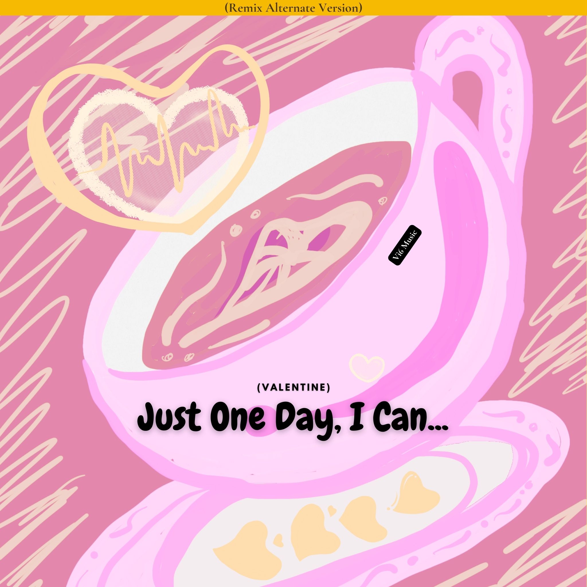 (Valentine) Just One Day, I Can...