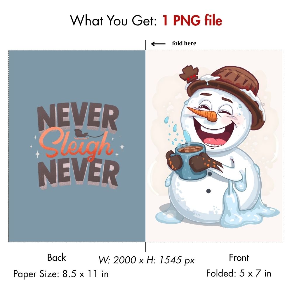 Funny Snowman Christmas Card Digital Download - Never Sleigh Never Pun - Melting Snowman Printable Holiday Card