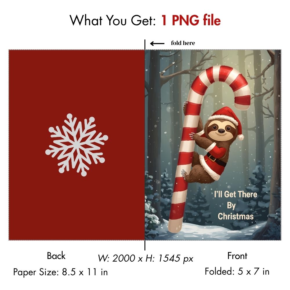 Funny Sloth Christmas Card - Printable "I'll Get There By Christmas" Holiday Greeting - Cute Sloth Santa Digital Download