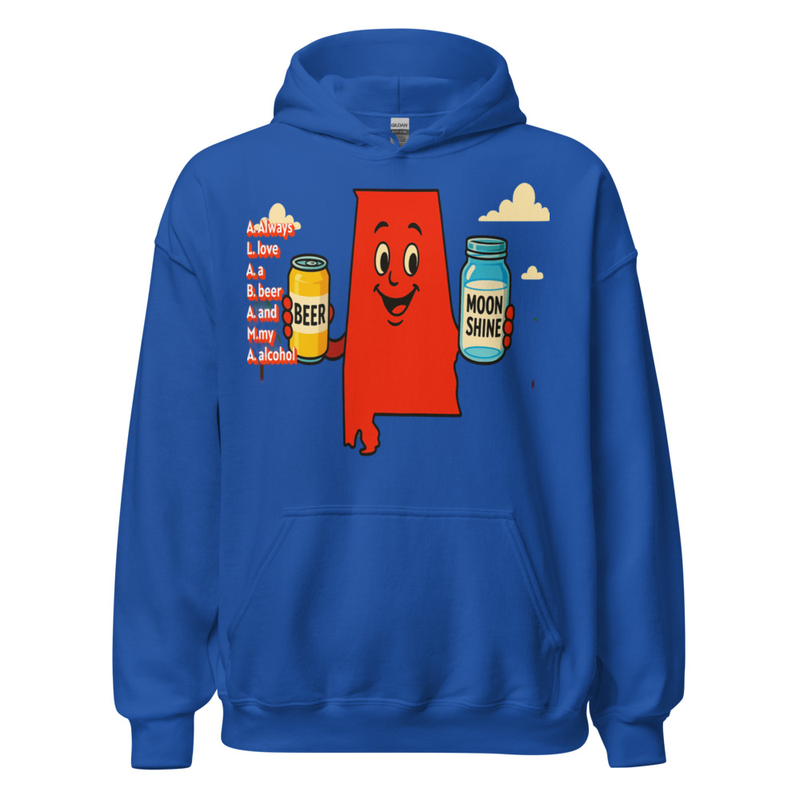 A.L.A.B.A.M.A. Always love a beer and my alcohol Hoodie