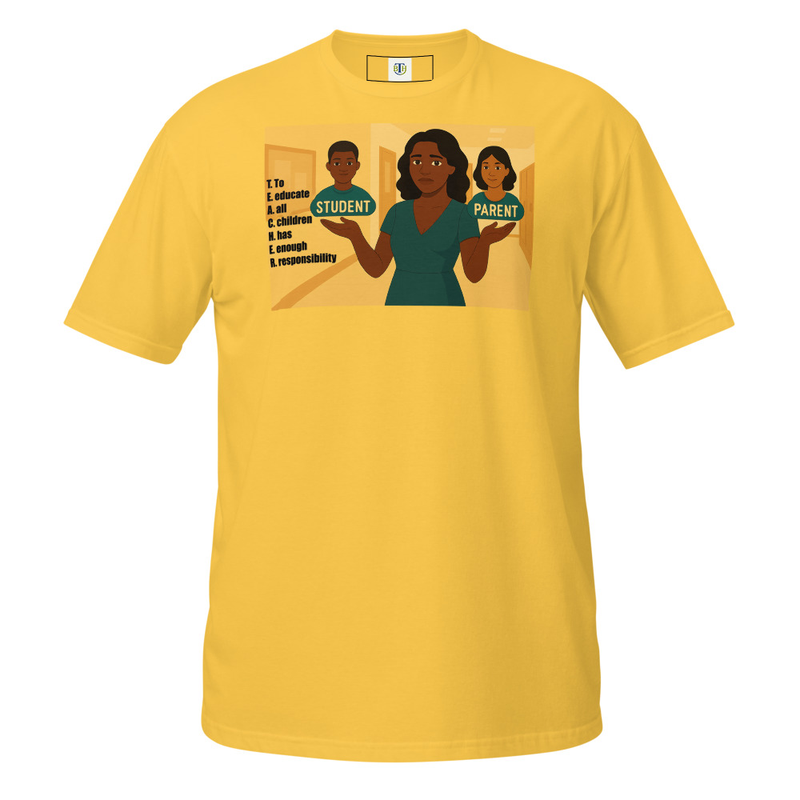 T.E.A.C.H.E.R. To educate all children has enough responsibility Ebony version