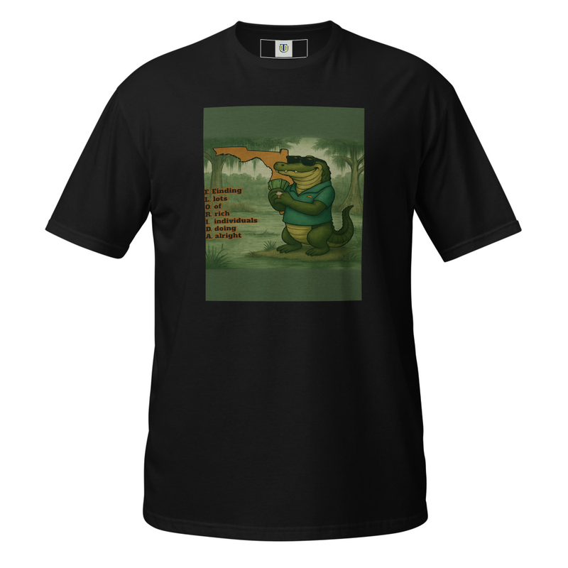 F.L.O.R.I.D.A. Finding lots of rich individuals doing alright T shirt