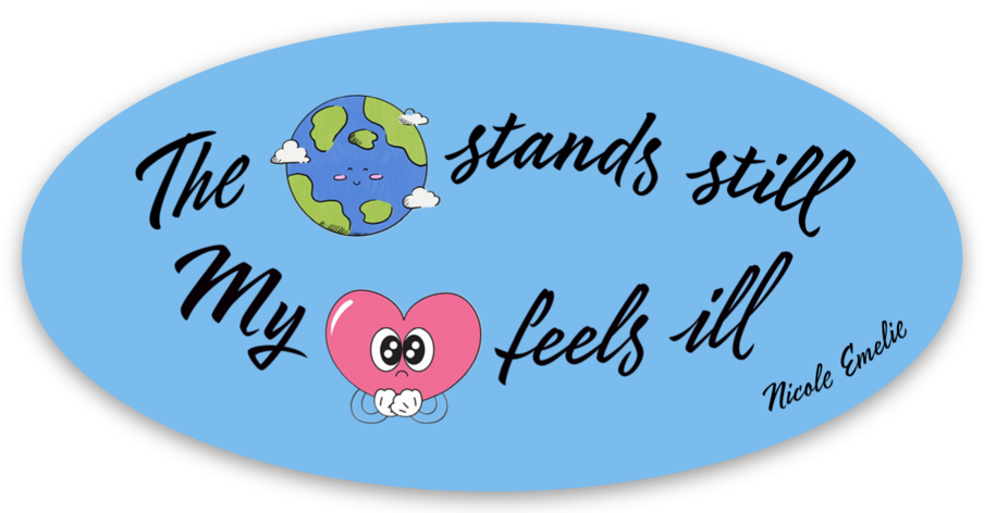 The Earth Stands Still My Heart Feels Ill Oval Sticker 