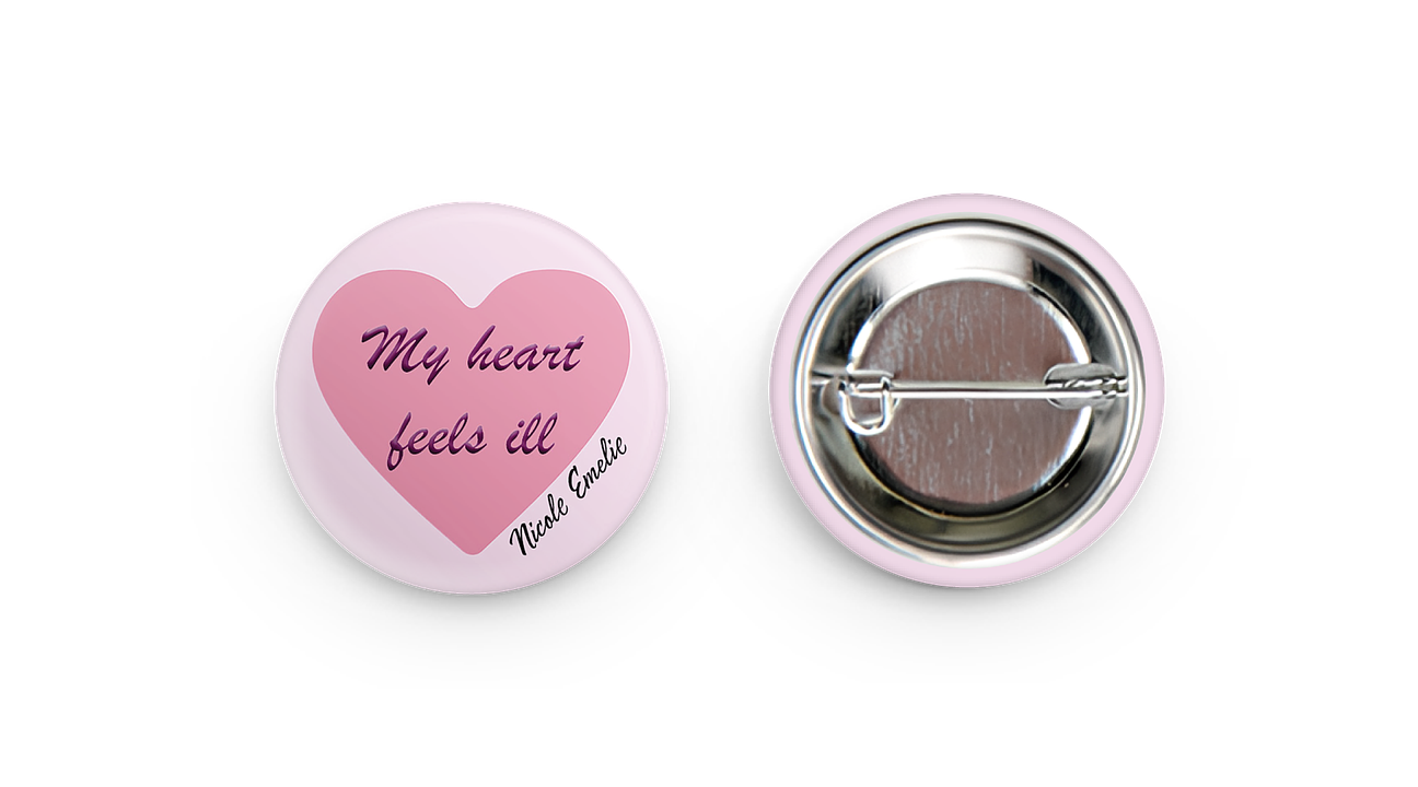 My Heart Feels Ill Pin 