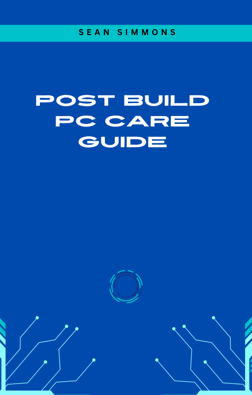 POST Build PC Care Guide