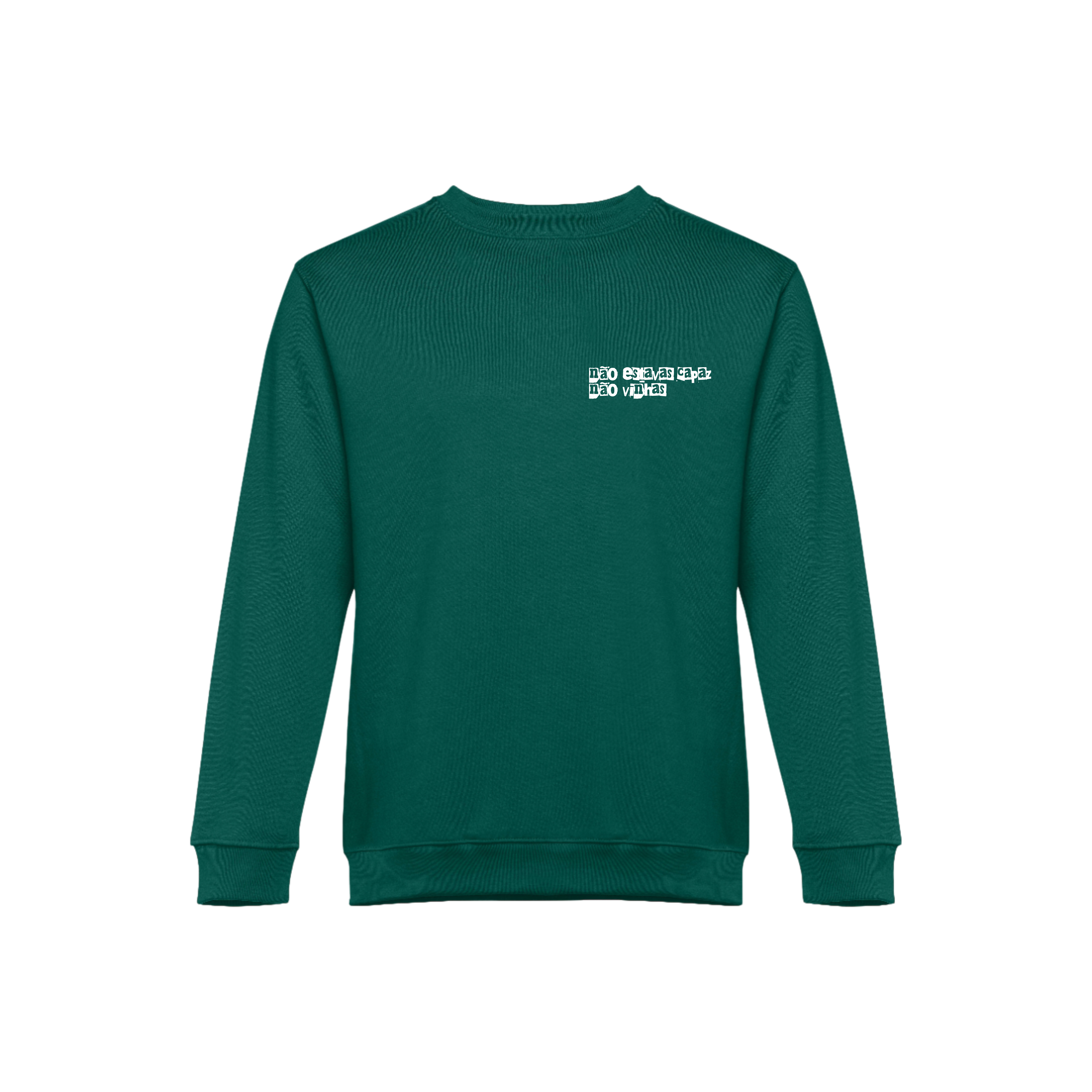 Sweatshirt não estavas capas não vinhas