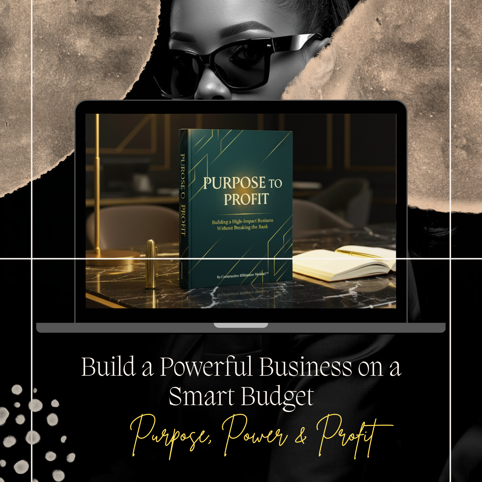 Purpose to Profit: Building a High-Impact Business Without Breaking the Bank