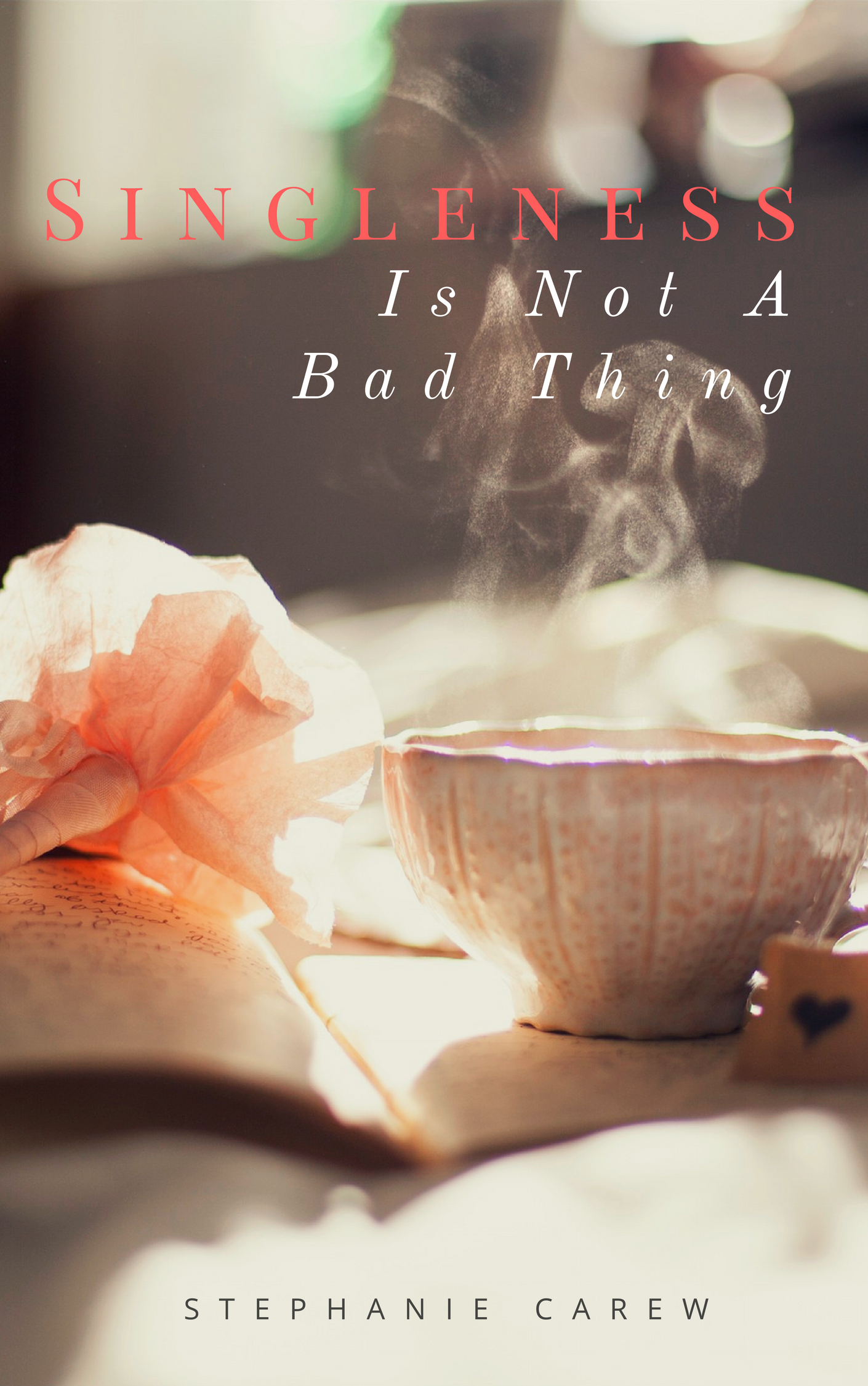 Singleness Is Not A Bad Thing