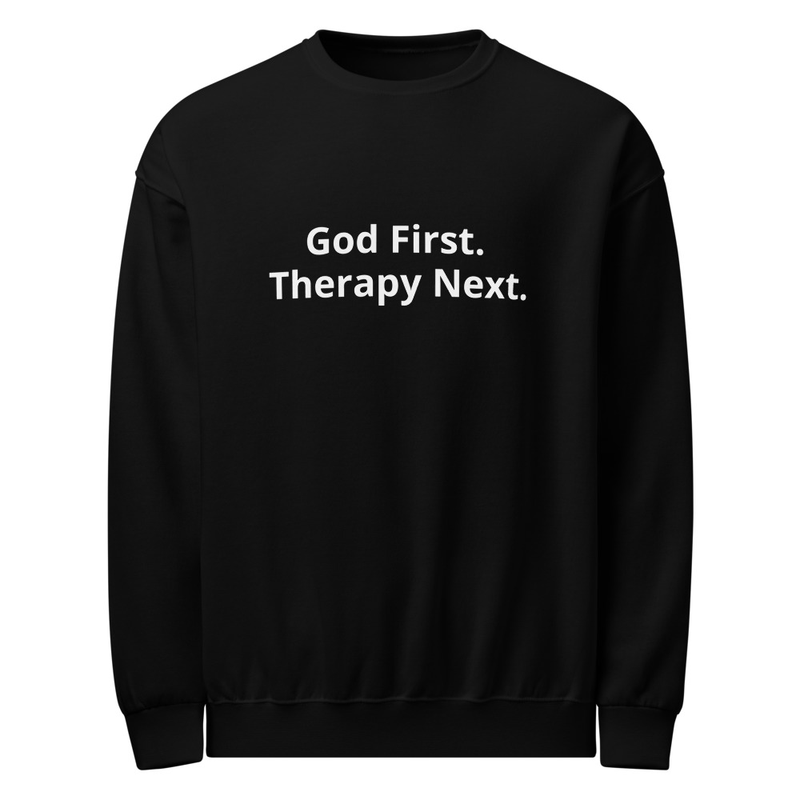 God First. Therapy Next. Sweatshirt