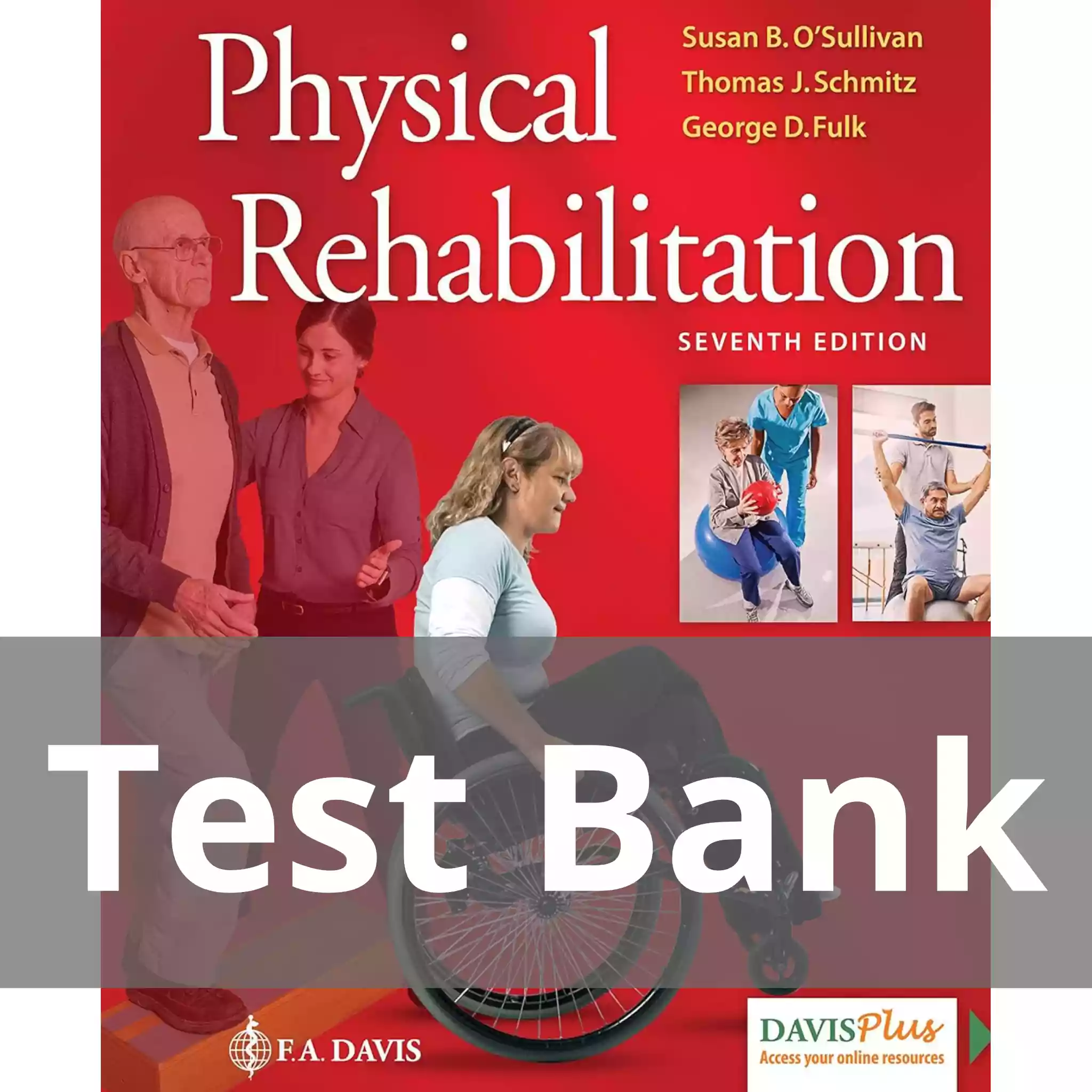 Physical Rehabilitation 7th Edition Susan B. O’Sullivan Test Bank