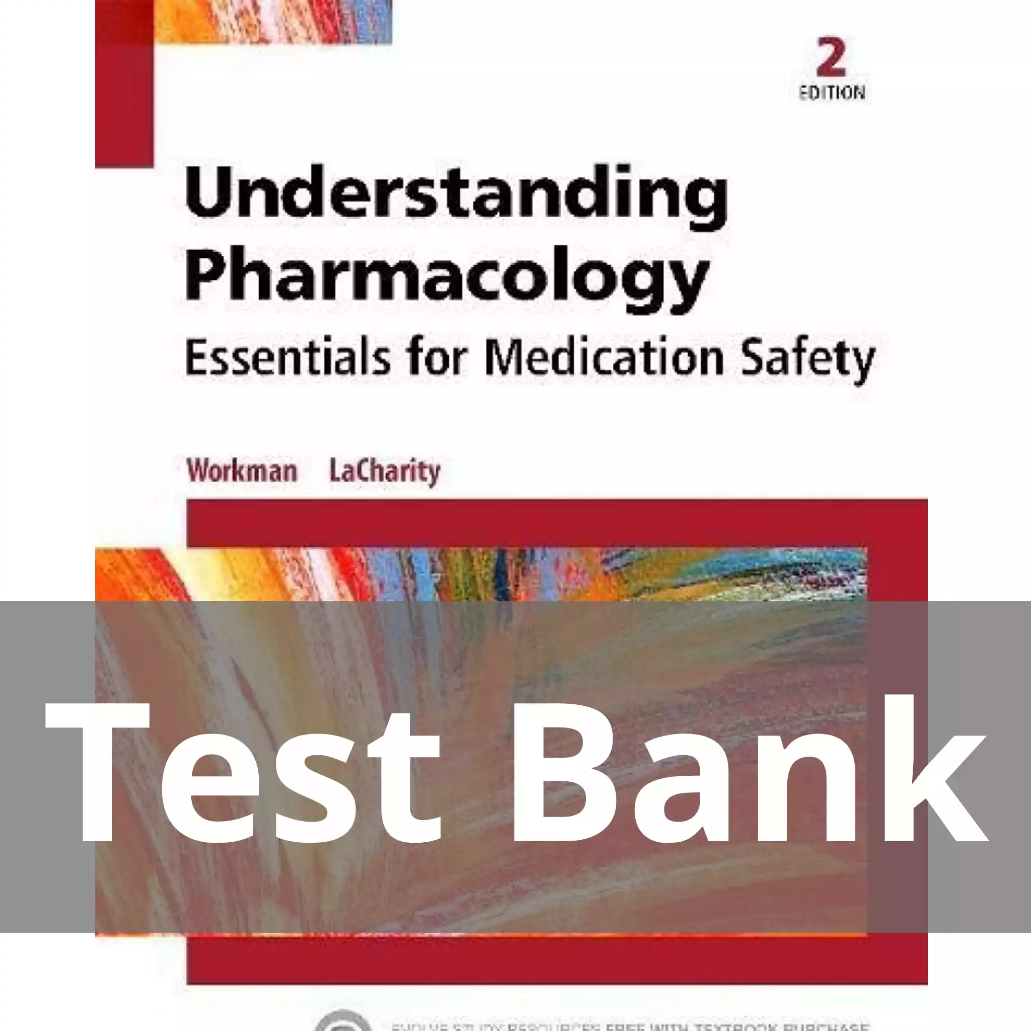 Understanding Pharmacology Essentials for Medication Safety 2nd Edition M. Linda Workman Test Bank