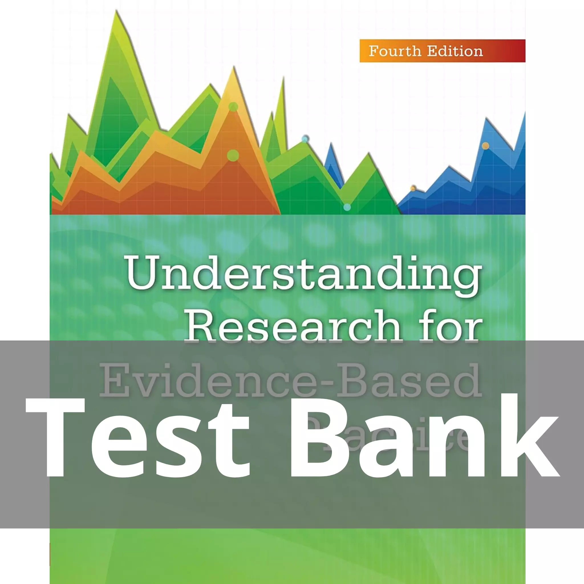 Understanding Research for Evidence-Based Practice Fourth Edition Cherie R. Rebar Carolyn J. Gersch Test Bank