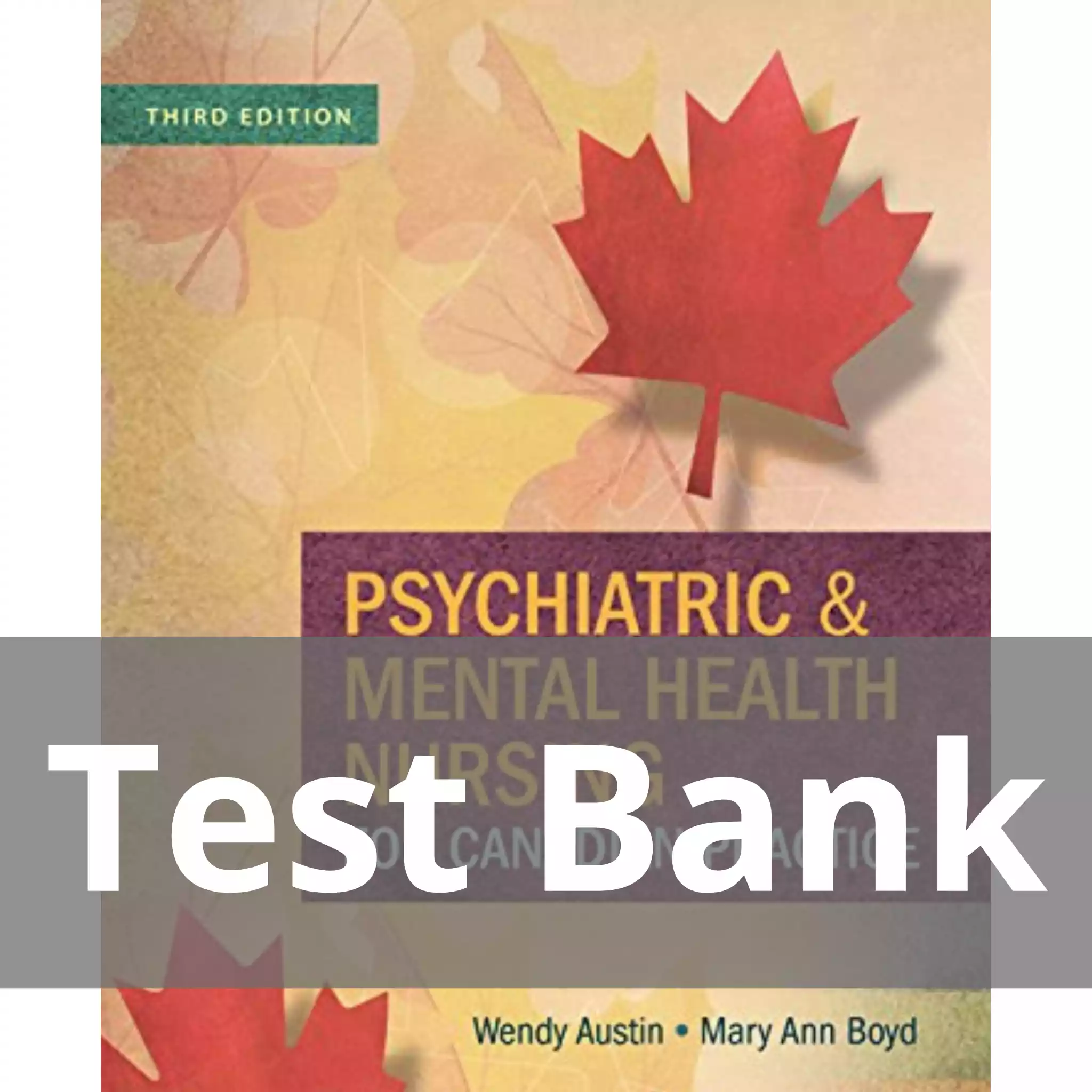 Psychiatric & Mental Health Nursing for Canadian Practice Third Edition Wendy Austin Test Bank