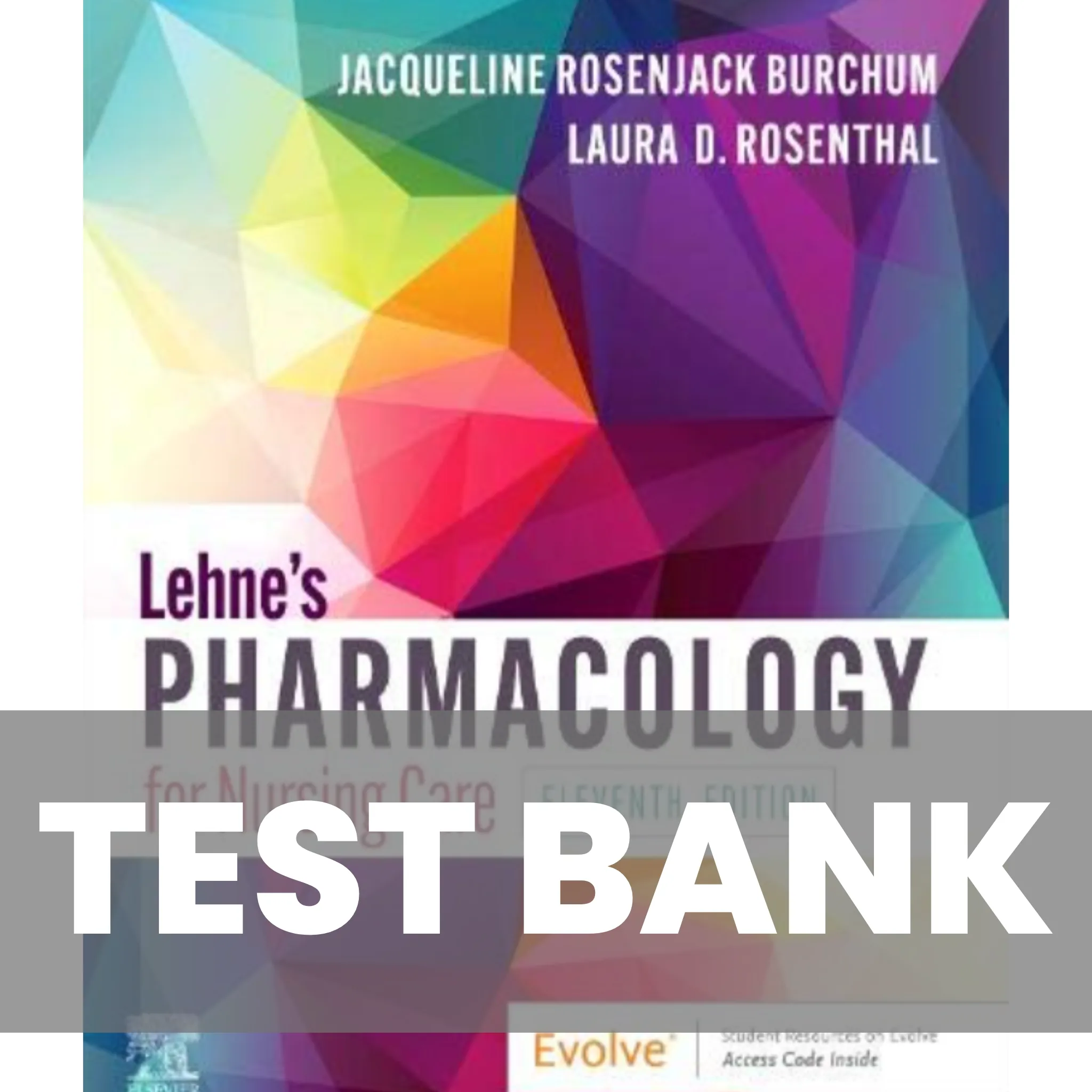 Lehne’s Pharmacology for Nursing Care 11th Edition By Burchum Test Bank