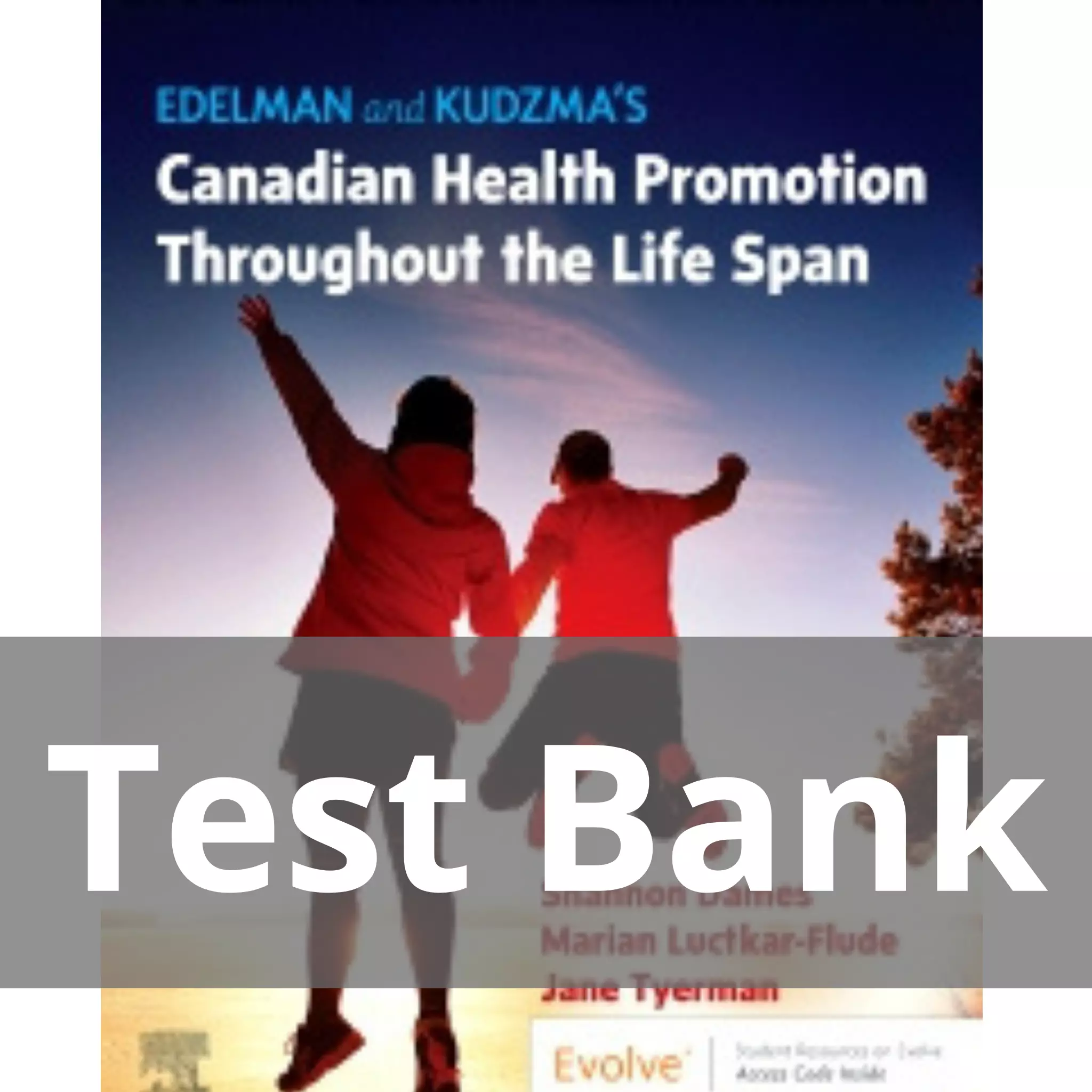 Edelman and Kudzma’s Canadian Health Promotion Throughout the Life Span by Shannon Dames Test Bank