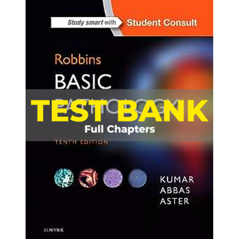 Test Bank for Robbins Basic Pathology 10th Edition Kymar Abbas