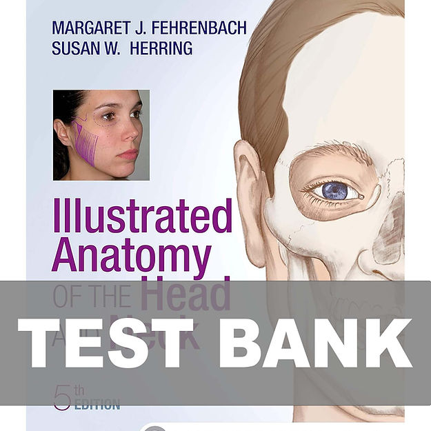 Illustrated Anatomy of the Head and Neck 5th Edition TEST BANK