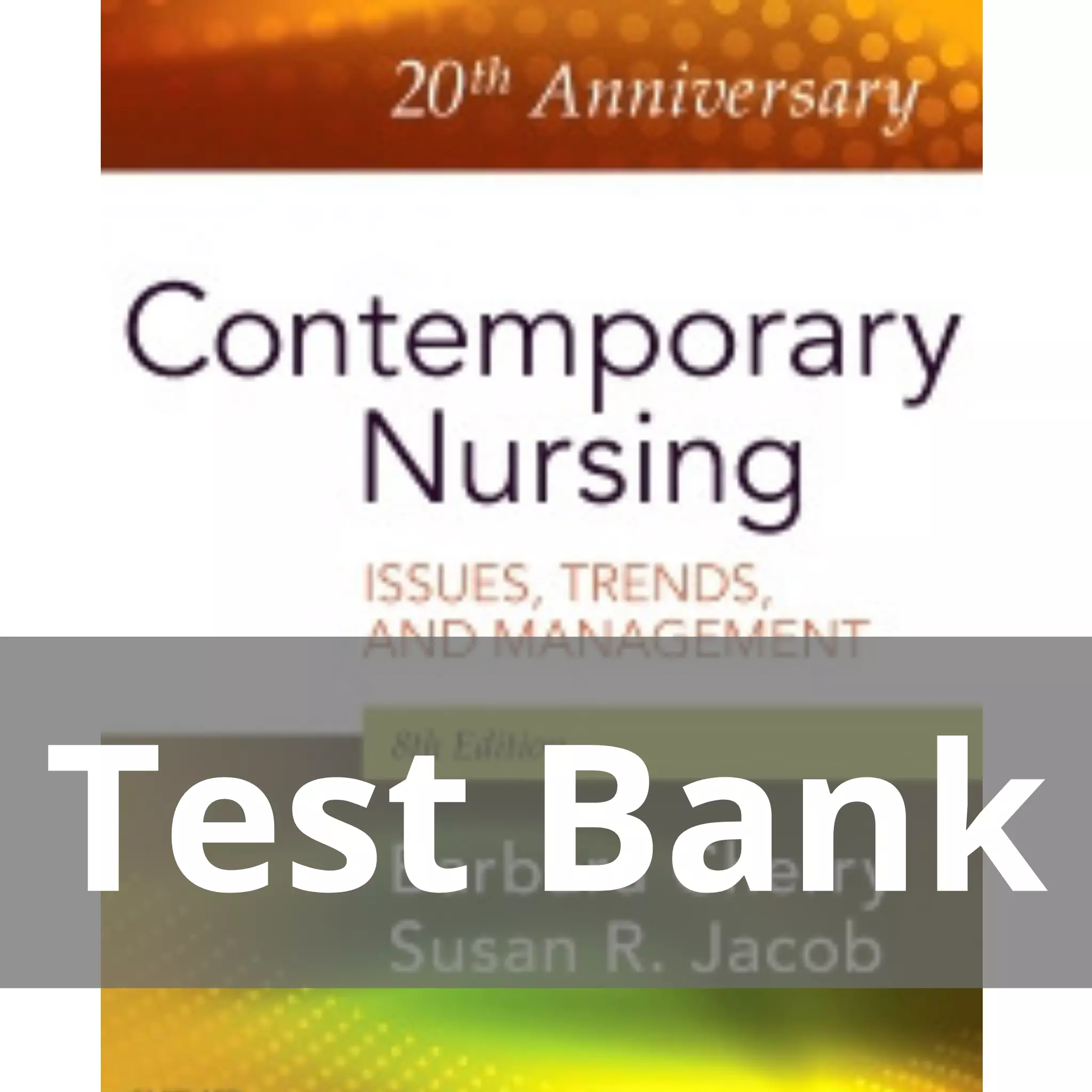  Contemporary Nursing 8th Edition by Barbara Cherry Test Bank