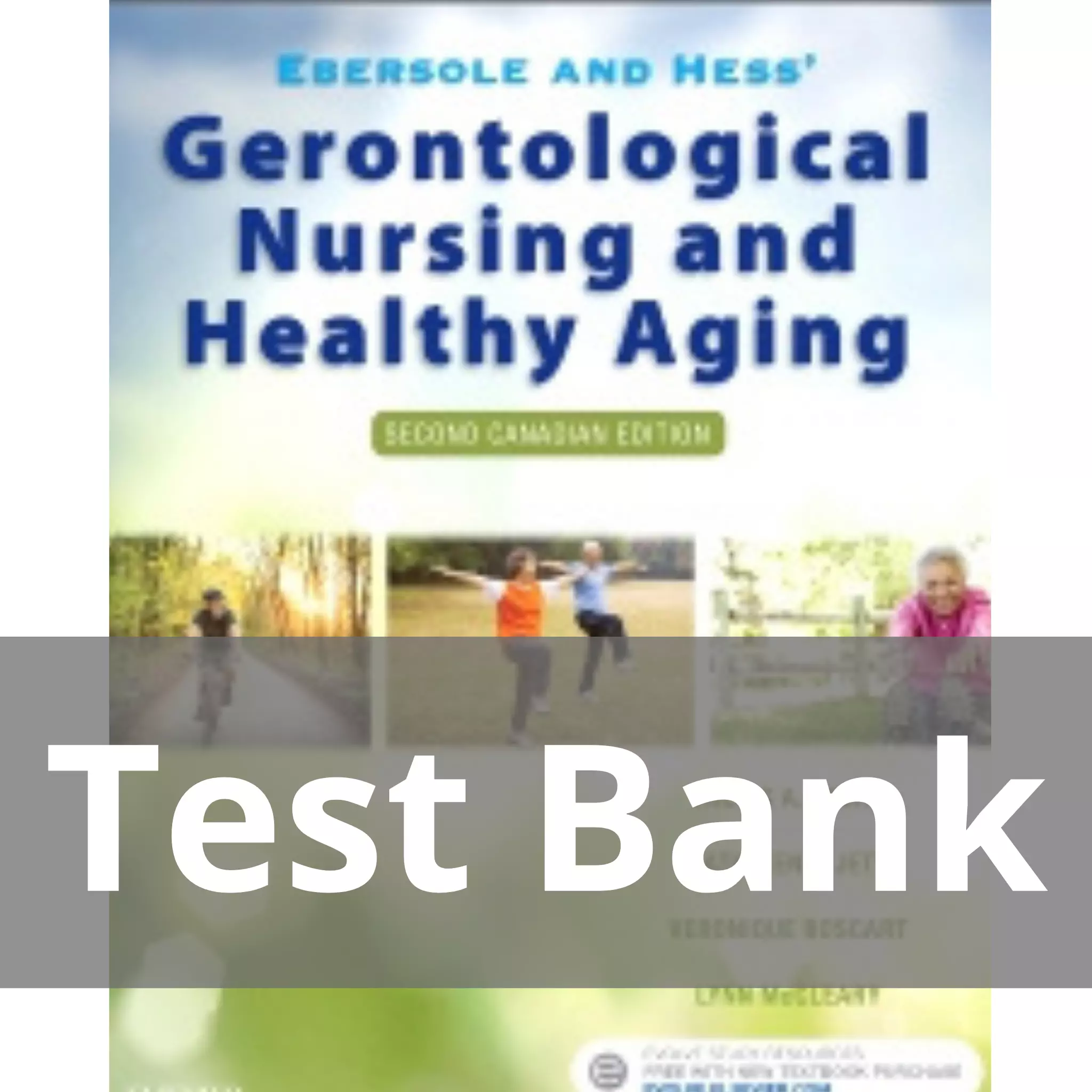 Touhy Ebersole & Hess’ Gerontological Nursing and Healthy Aging 2nd Canadian Edition Test Bank