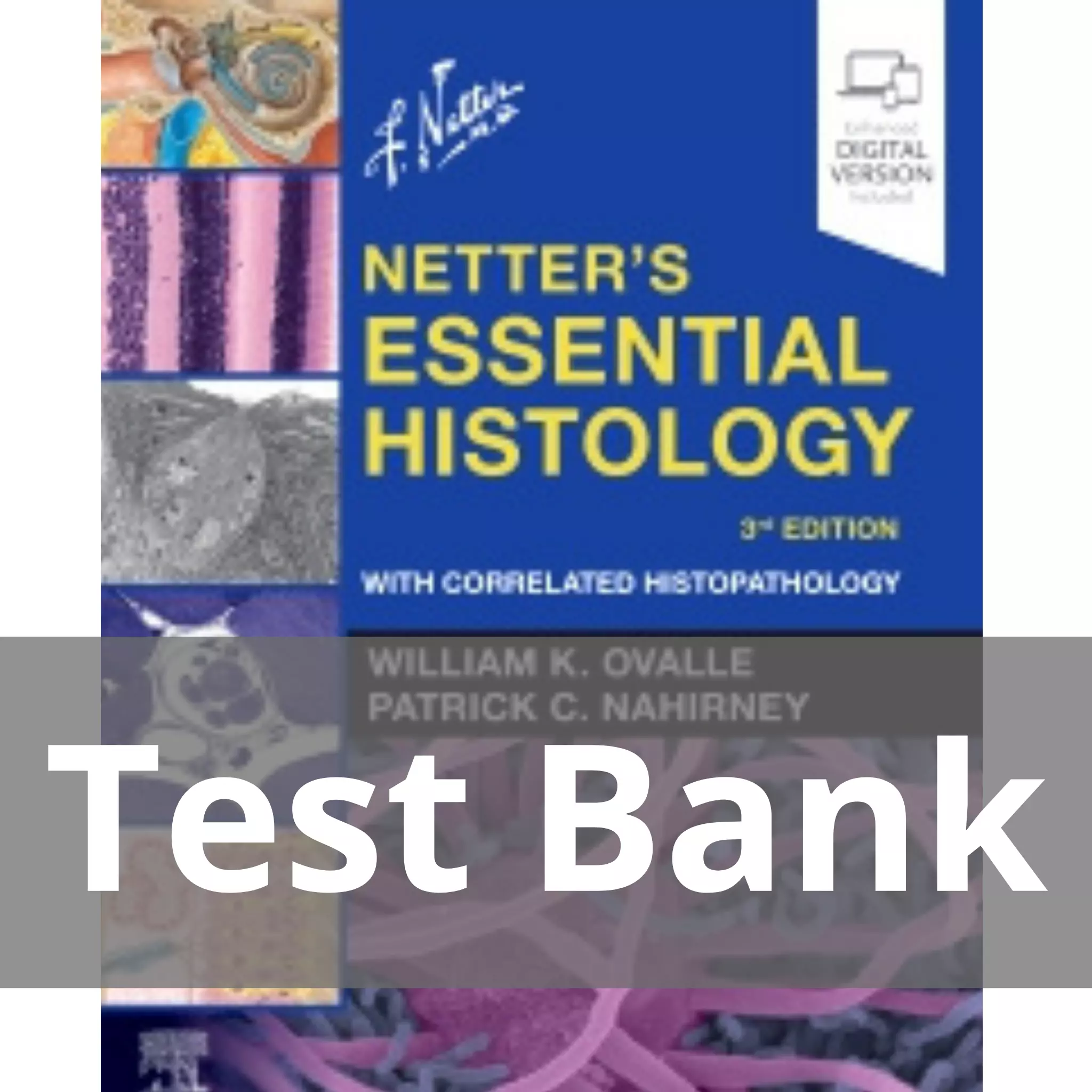 Netter’s Essential Histology 3rd Edition by William K. Ovalle Test Bank