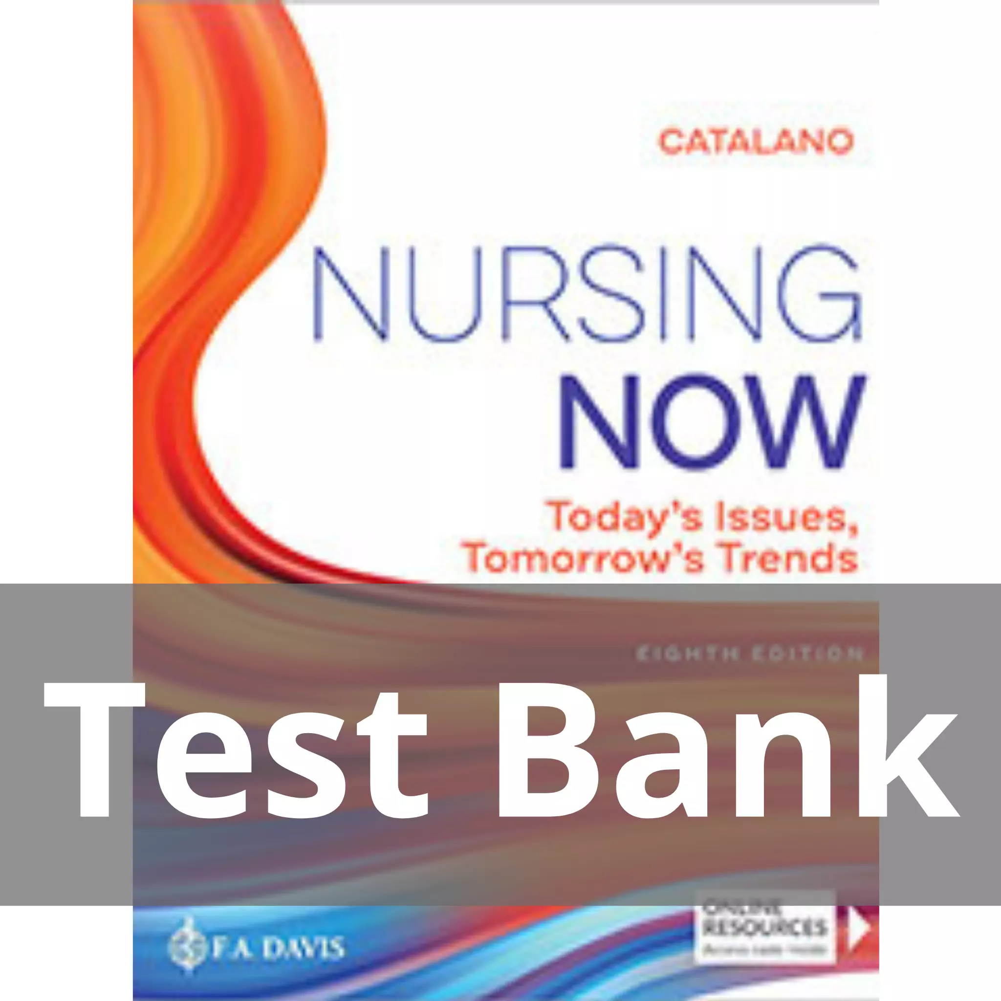 Nursing Now Today’s Issues Tomorrows Trends 8th Edition Test Bank