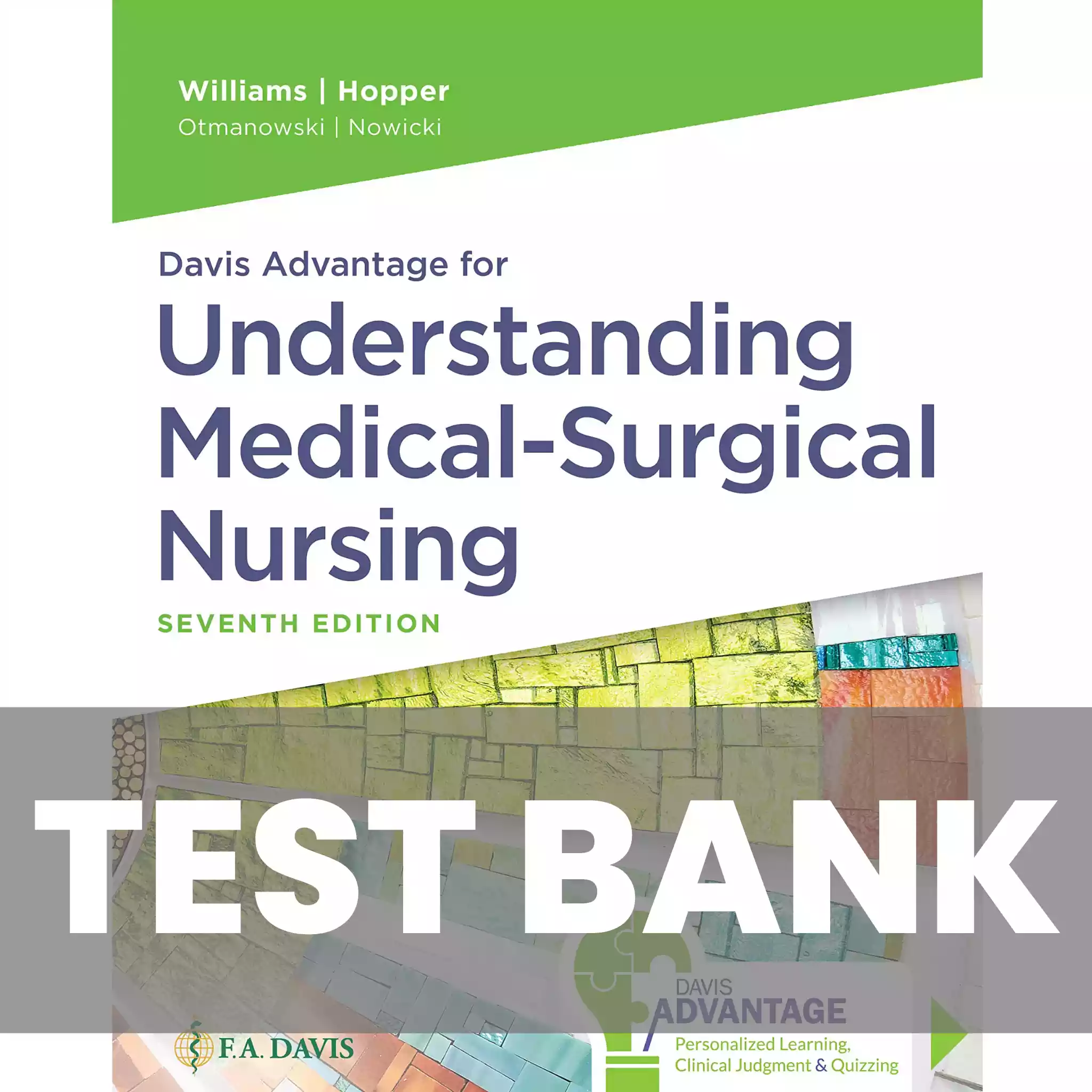 Davis Advantage for Understanding Medical-Surgical Nursing 7th Edition Williams Test Bank