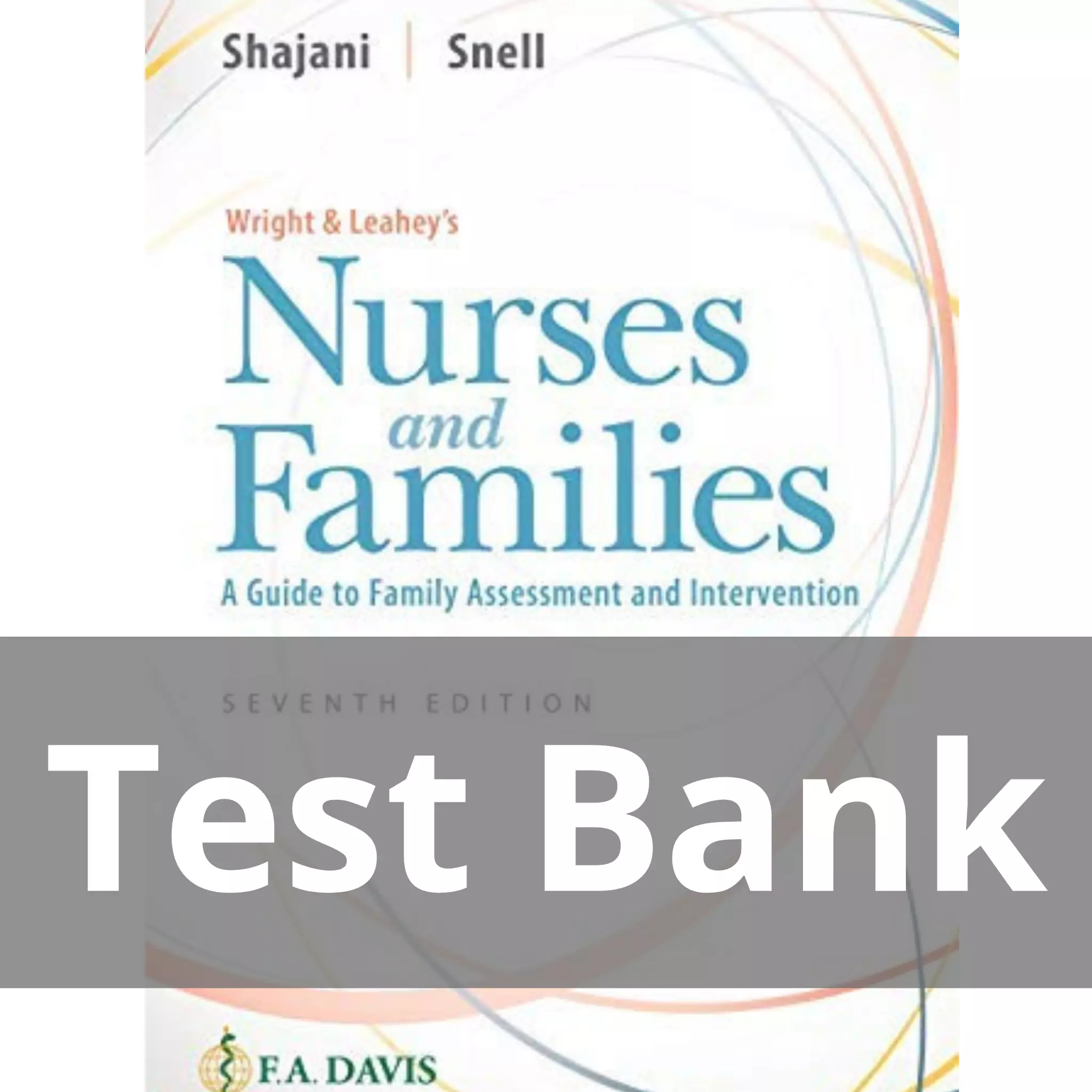 Wright & Leahey’s Nurses And Families 7th Edition Test Bank