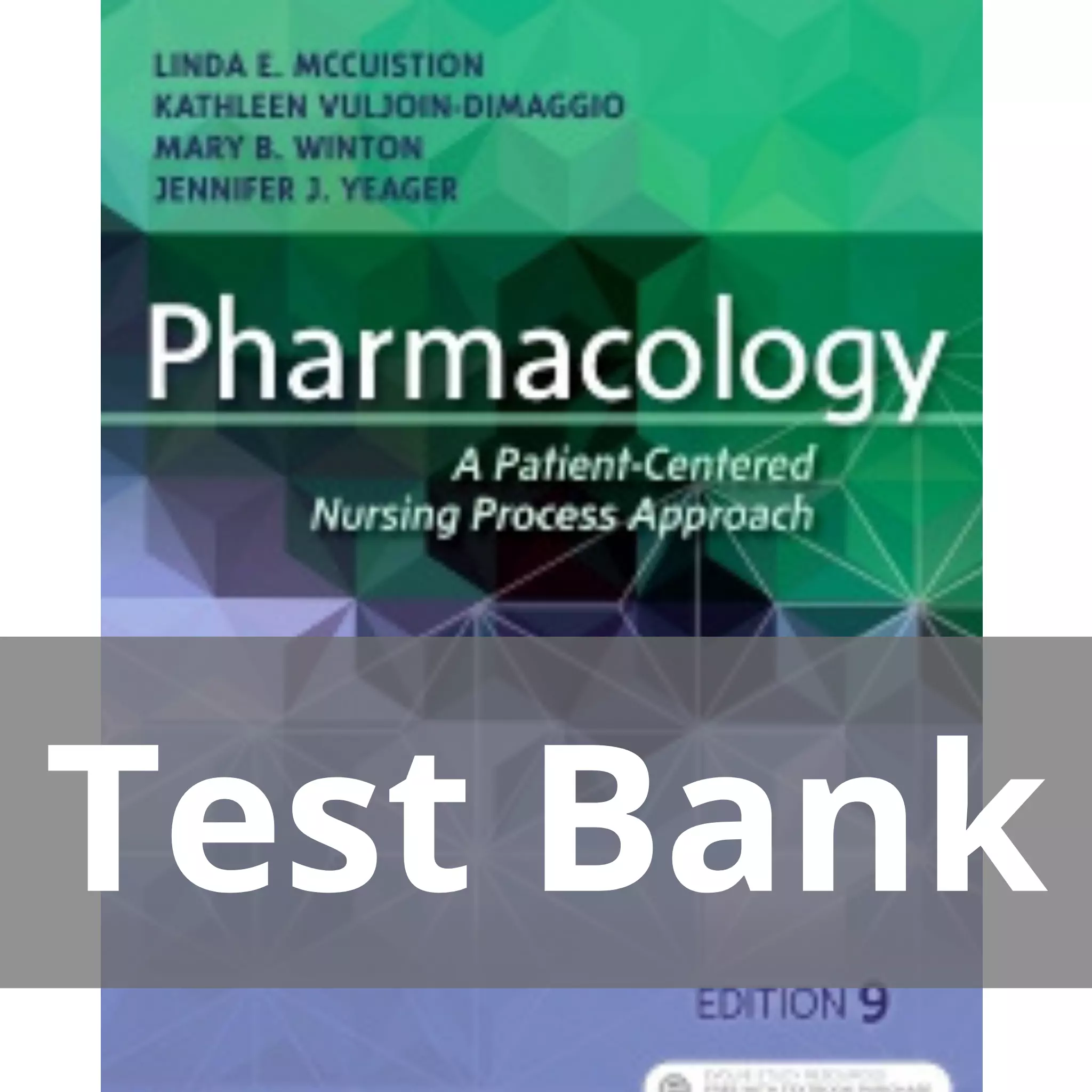 Pharmacology A Patient-Centered Nursing Process Approach 9th Edition Linda McCuistion Test Bank
