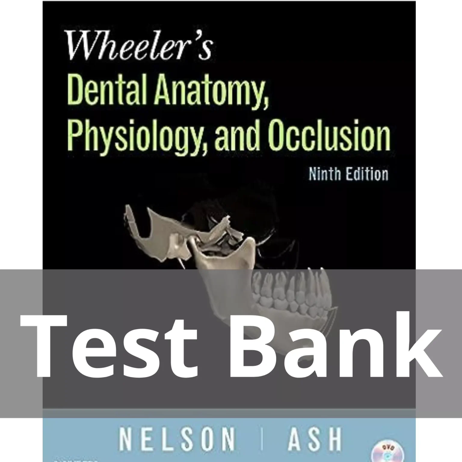 Wheeler’s Dental Anatomy Physiology and Occlusion 9th Edition Stanley Nelson Test Bank