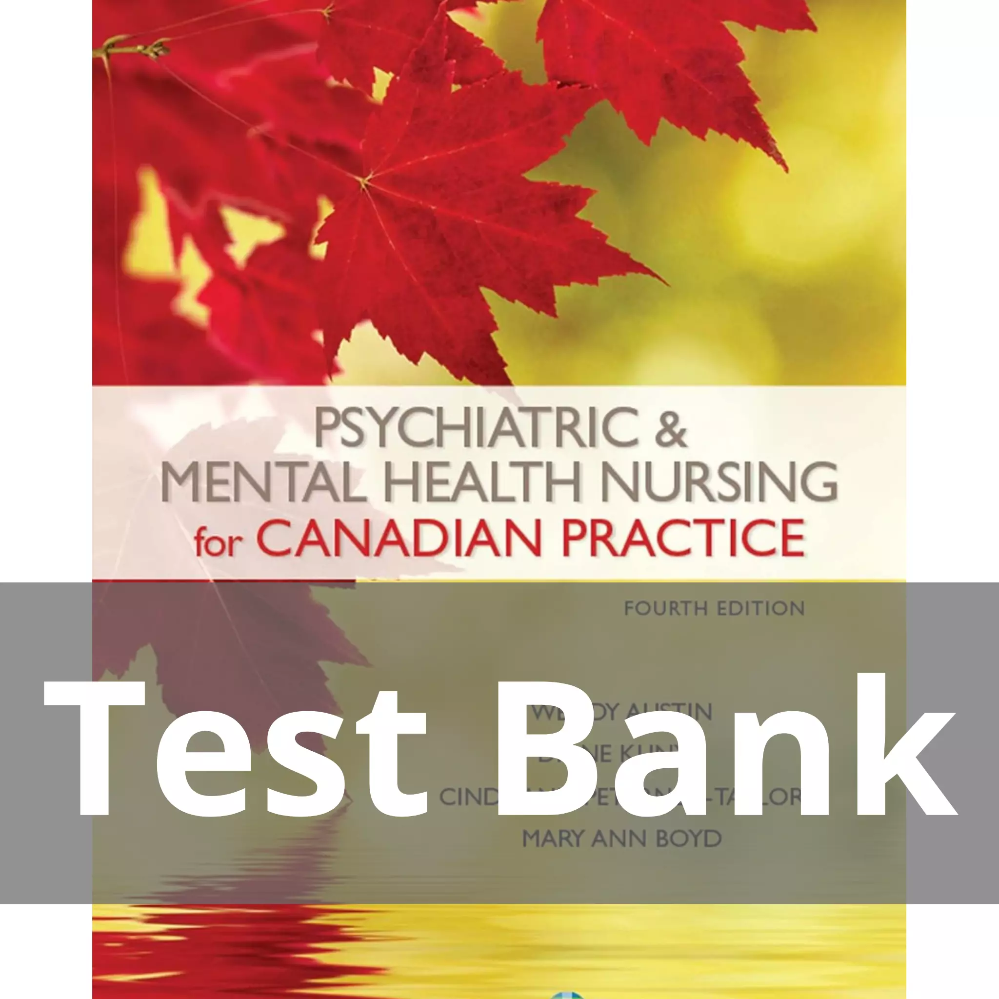 Psychiatric & Mental Health Nursing for Canadian Practice Fourth Edition Wendy Austin Test Bank