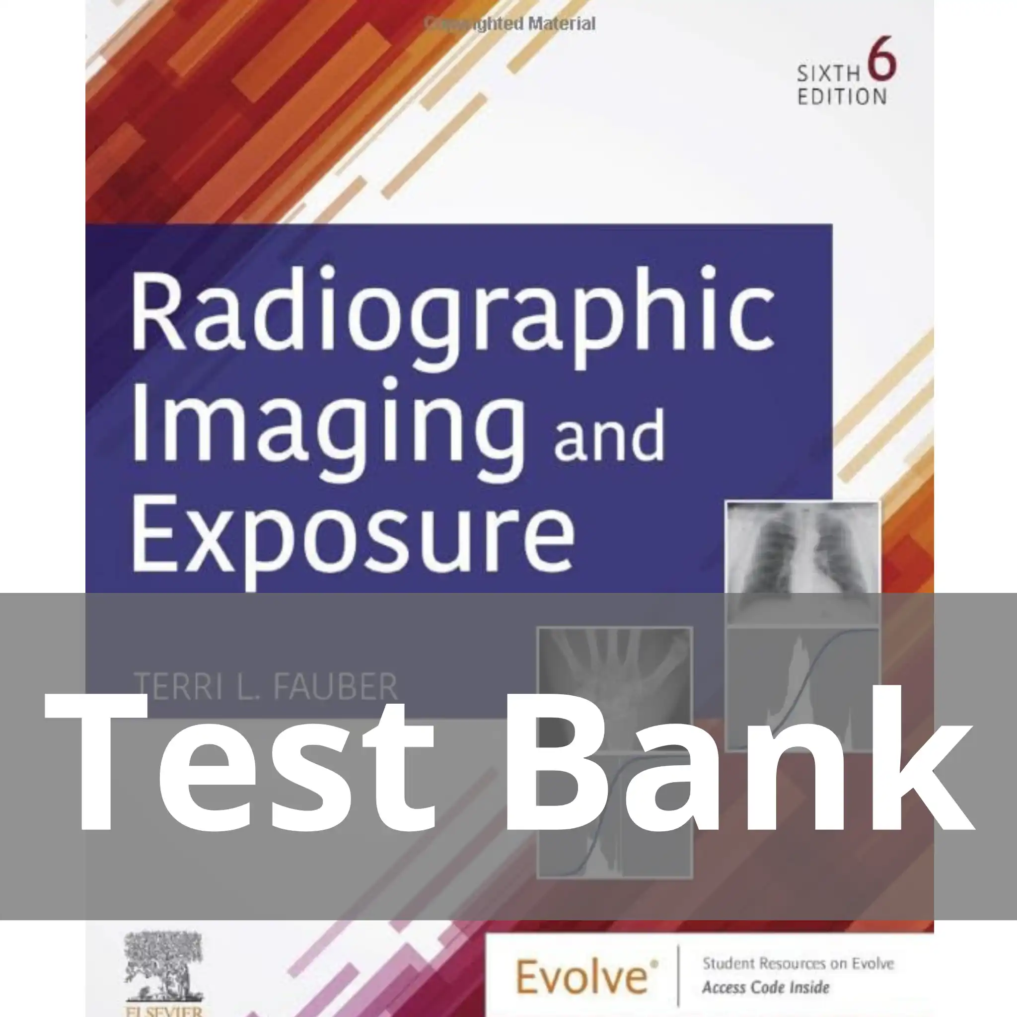 Radiographic Imaging and Exposure 6th Edition by Terri L. Fauber Test Bank