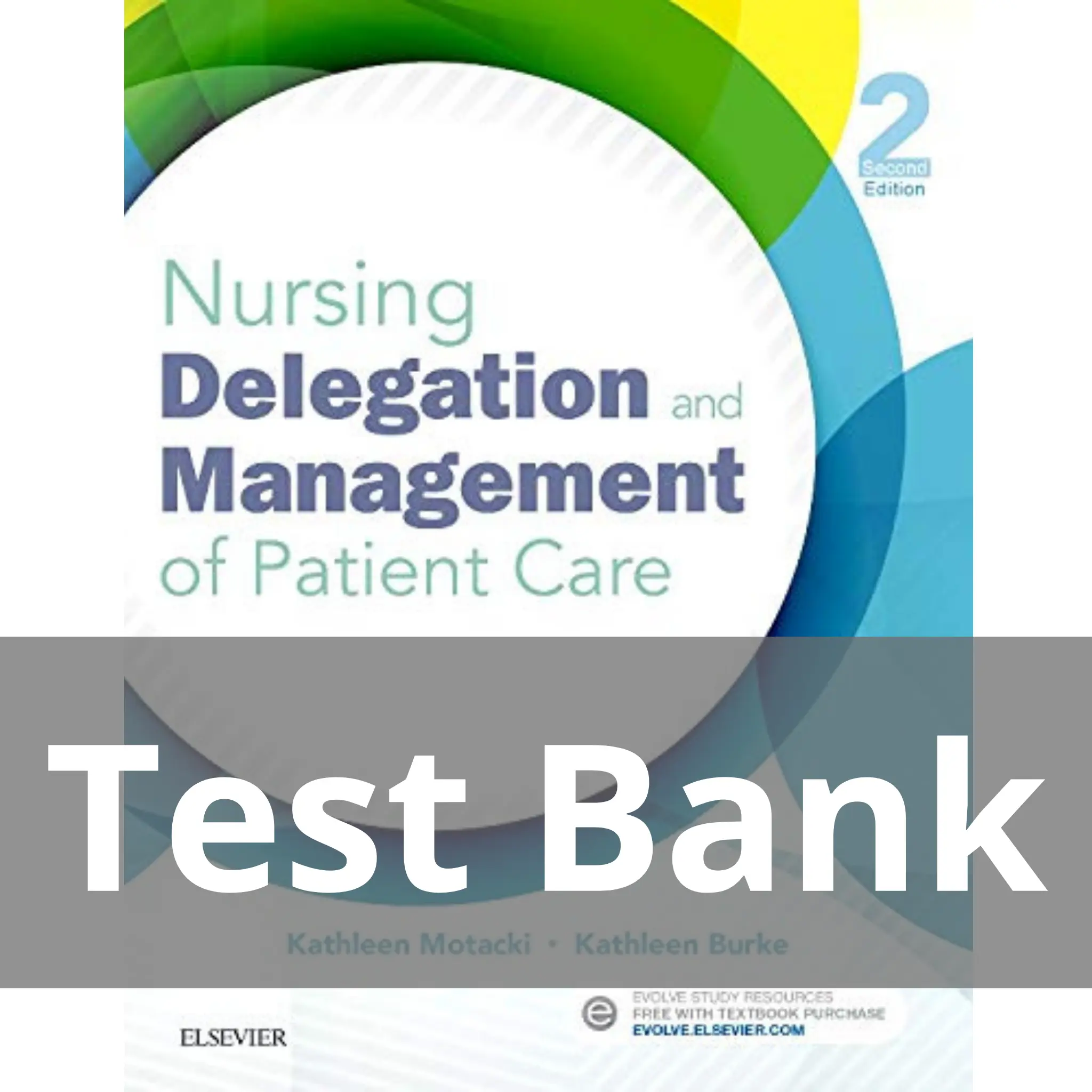 Nursing Delegation and Management of Patient Care 2nd Edition Test Bank