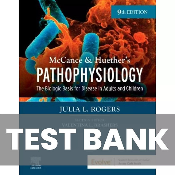 McCance & Huether’s Pathophysiology 9th Edition TEST BANK