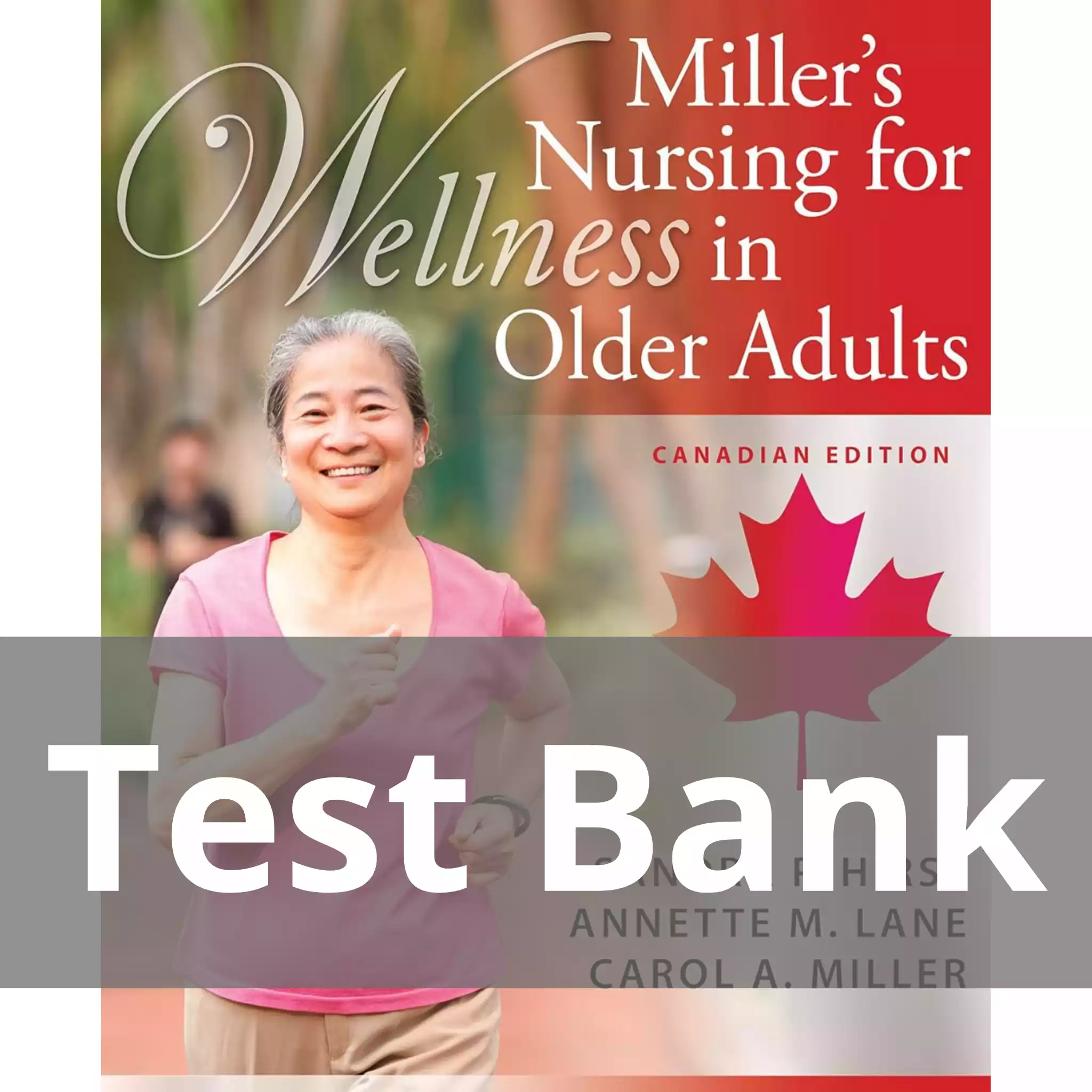 Miller’s Nursing for Wellness in Older Adults Canadian Edition Test Bank