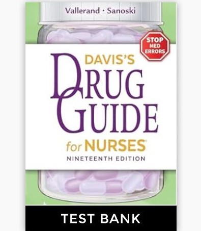 Davis’s Drug Guide for Nurses 19th Edition Vallerand Sanoski Test Bank