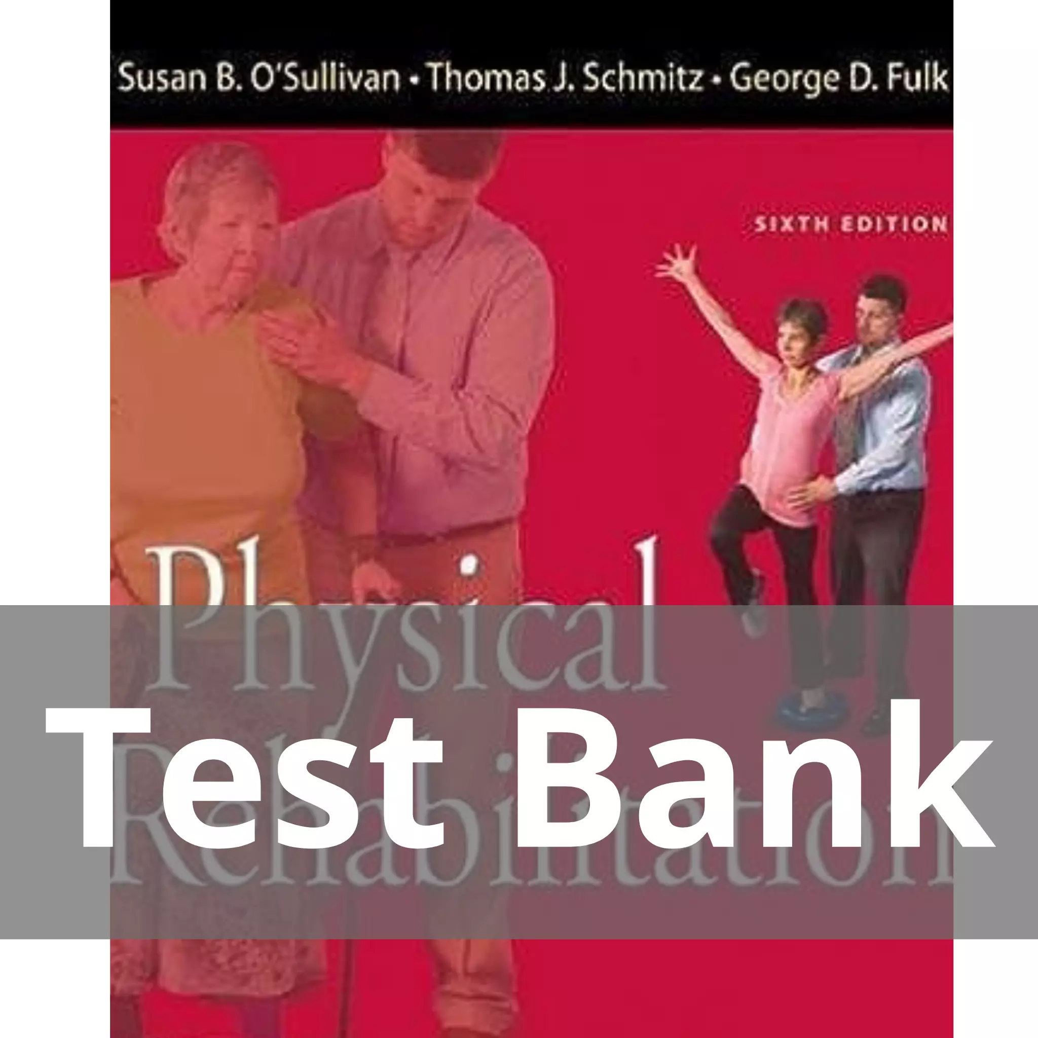 Physical Rehabilitation 6th Edition Susan B. O’sullivan Test Bank