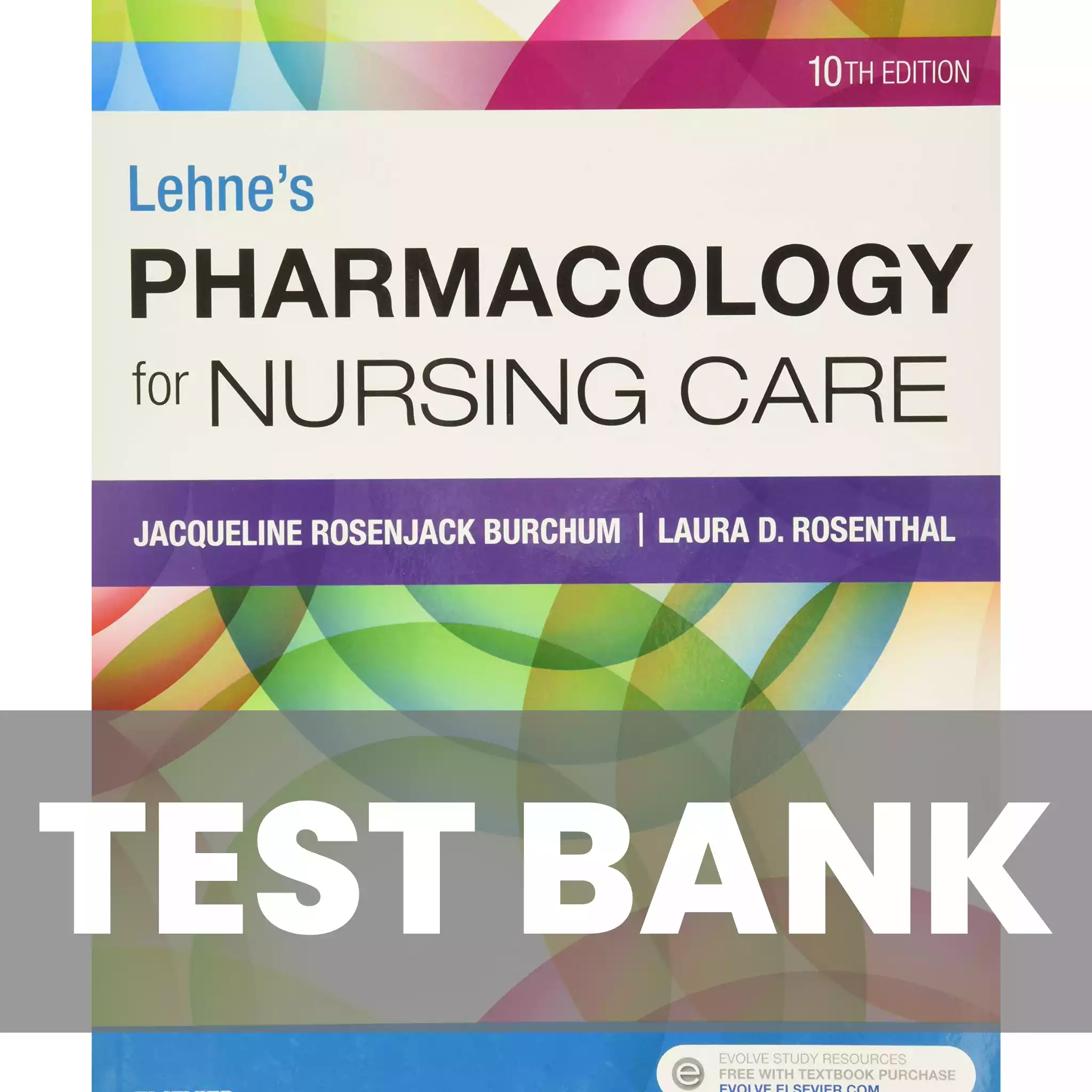 Lehne’s Pharmacology For Nursing Care 10th Edition Burchum Test Bank