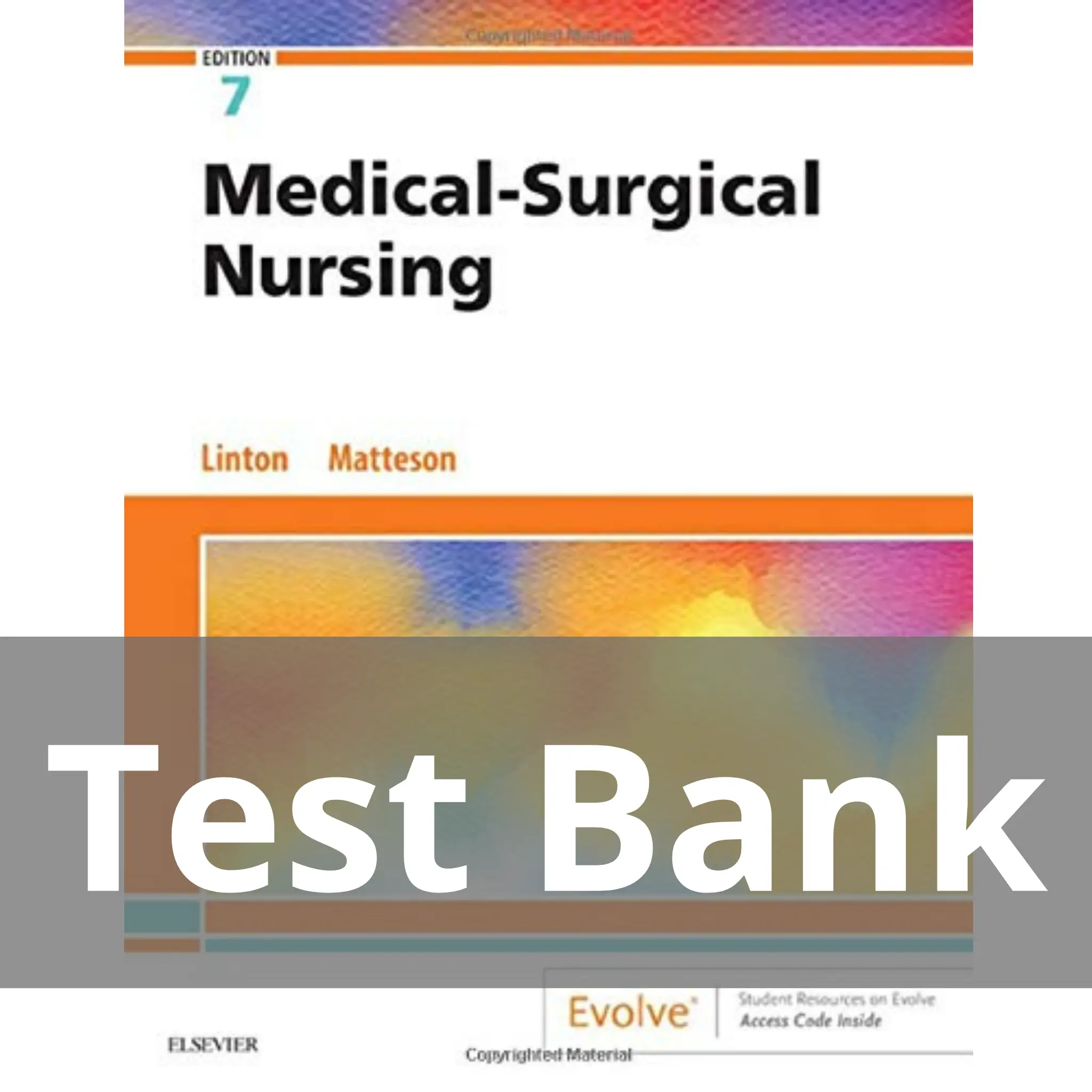 Medical Surgical Nursing 7th Edition by Linton Test Bank