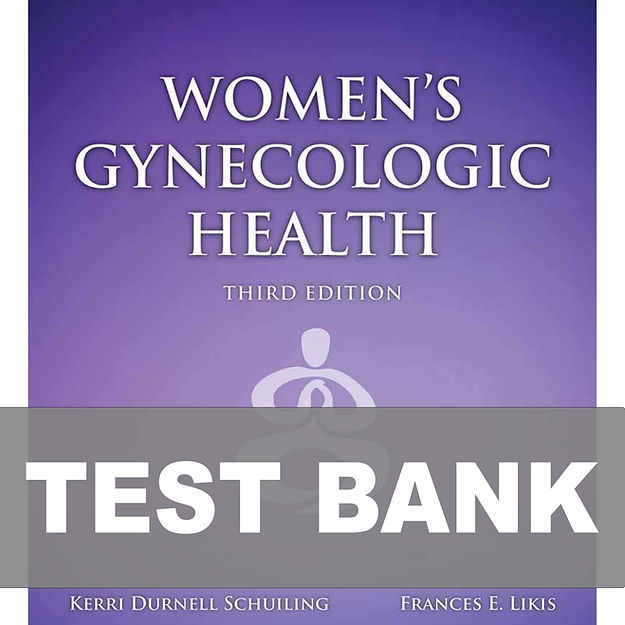 Women's Gynecologic Health 3rd Edition TEST BANK