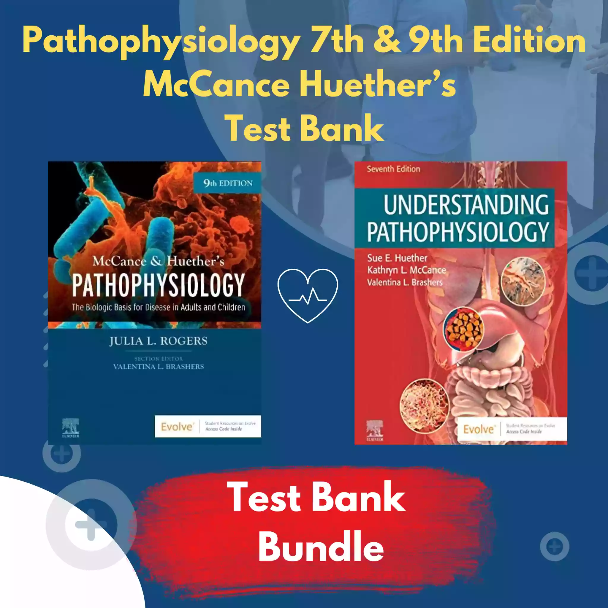Pathophysiology 7th & 9th Edition McCance Huether Test Bank